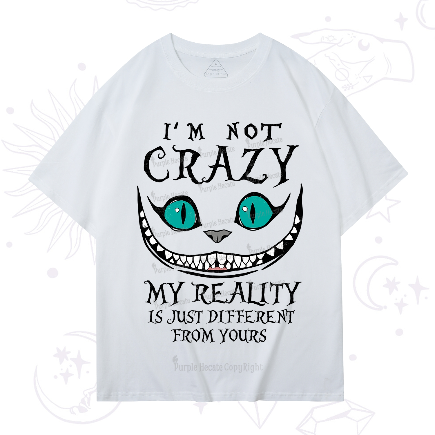 Purplehecate I'm Not Crazy My Reality Is Just T-Shirt
