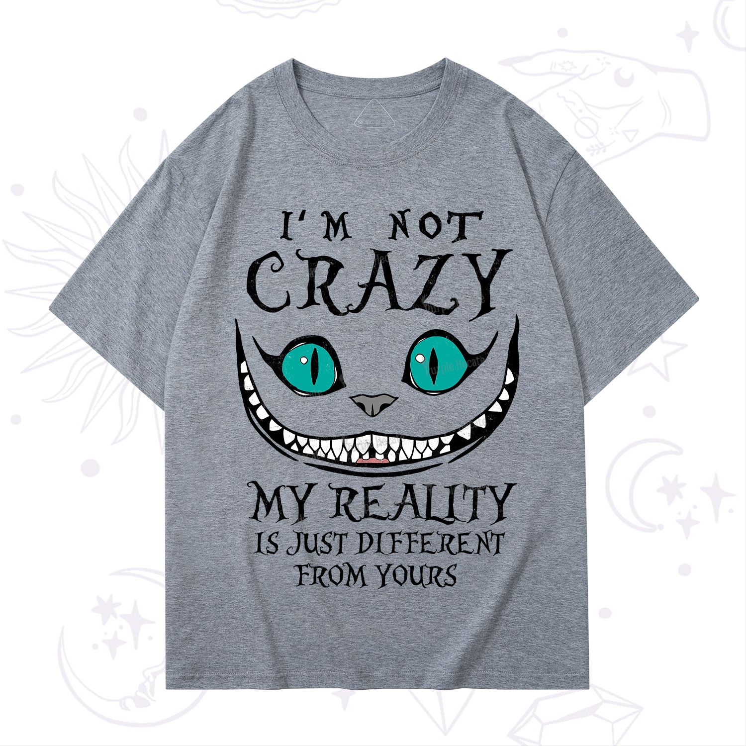 Purplehecate I'm Not Crazy My Reality Is Just T-Shirt