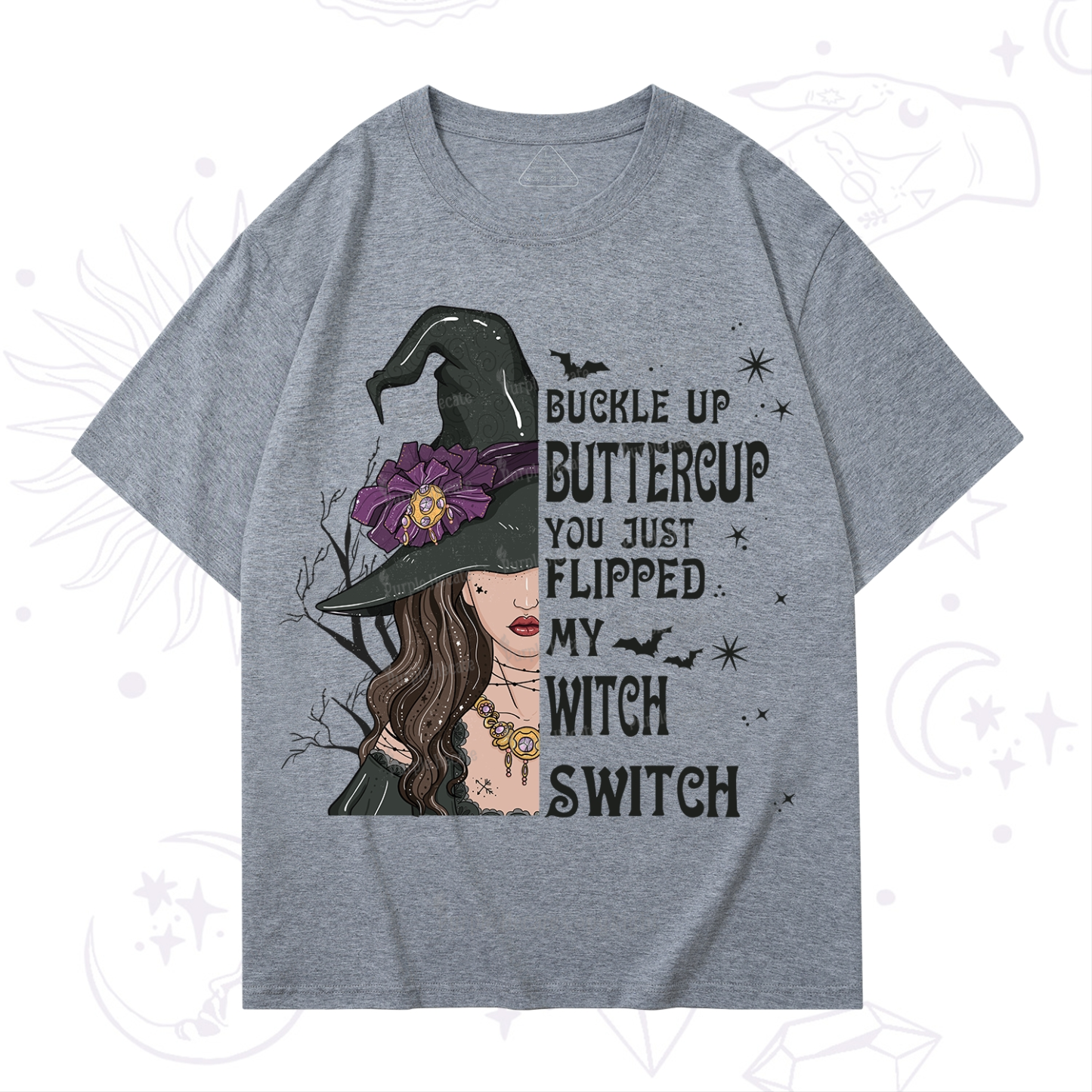 Purplehecate Buckle Up Buttercup You Just Flipped My Witch Switch T-Shirt