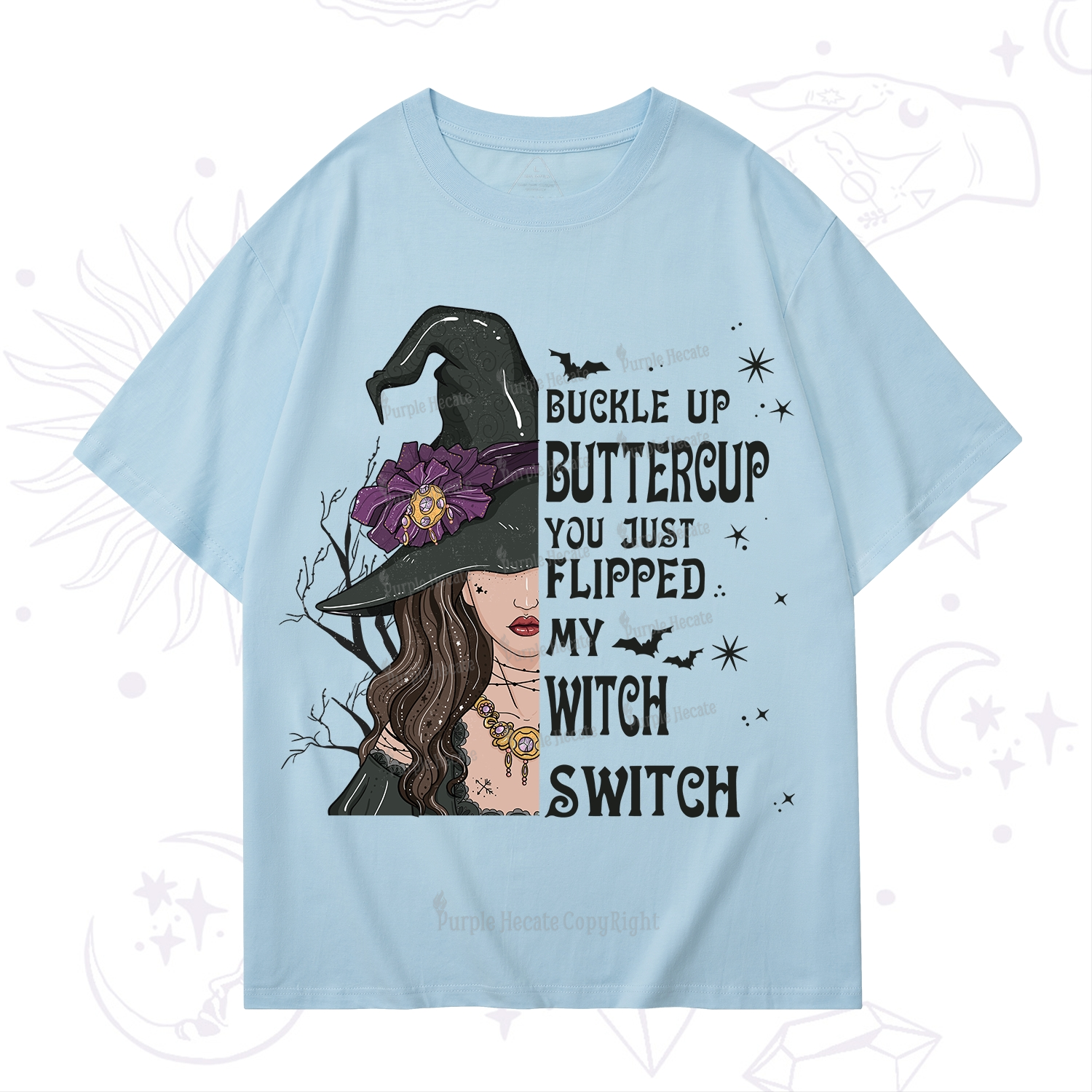 Purplehecate Buckle Up Buttercup You Just Flipped My Witch Switch T-Shirt