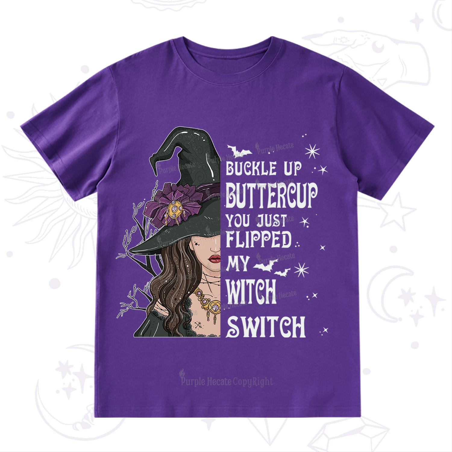 Purplehecate Buckle Up Buttercup You Just Flipped My Witch Switch T-Shirt
