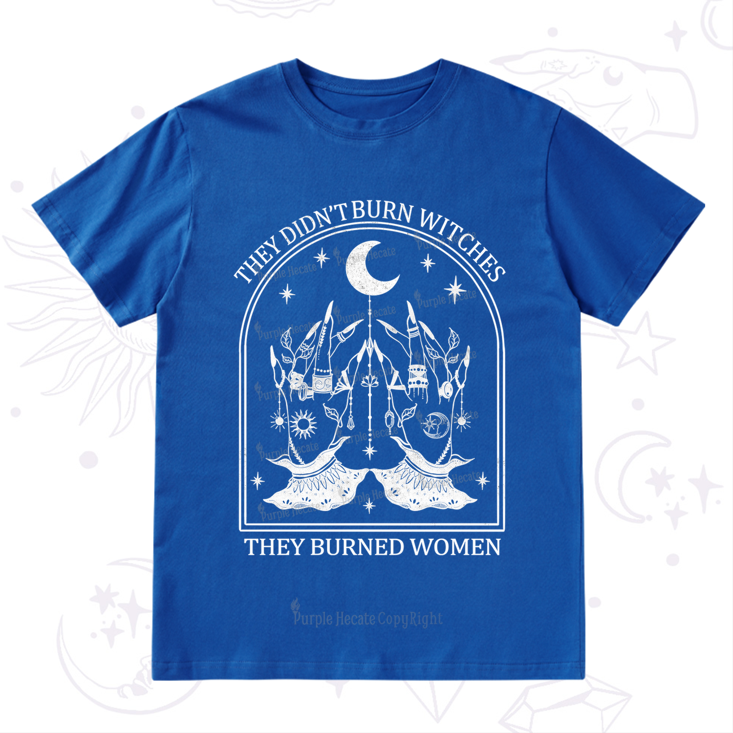 Purplehecate They Didn't Burn Witches T-Shirt