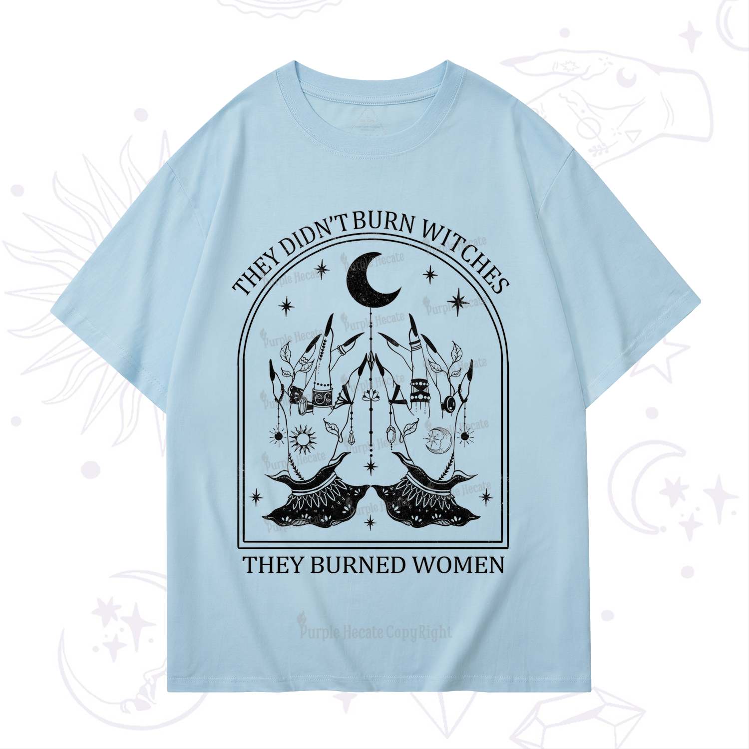 Purplehecate They Didn't Burn Witches T-Shirt