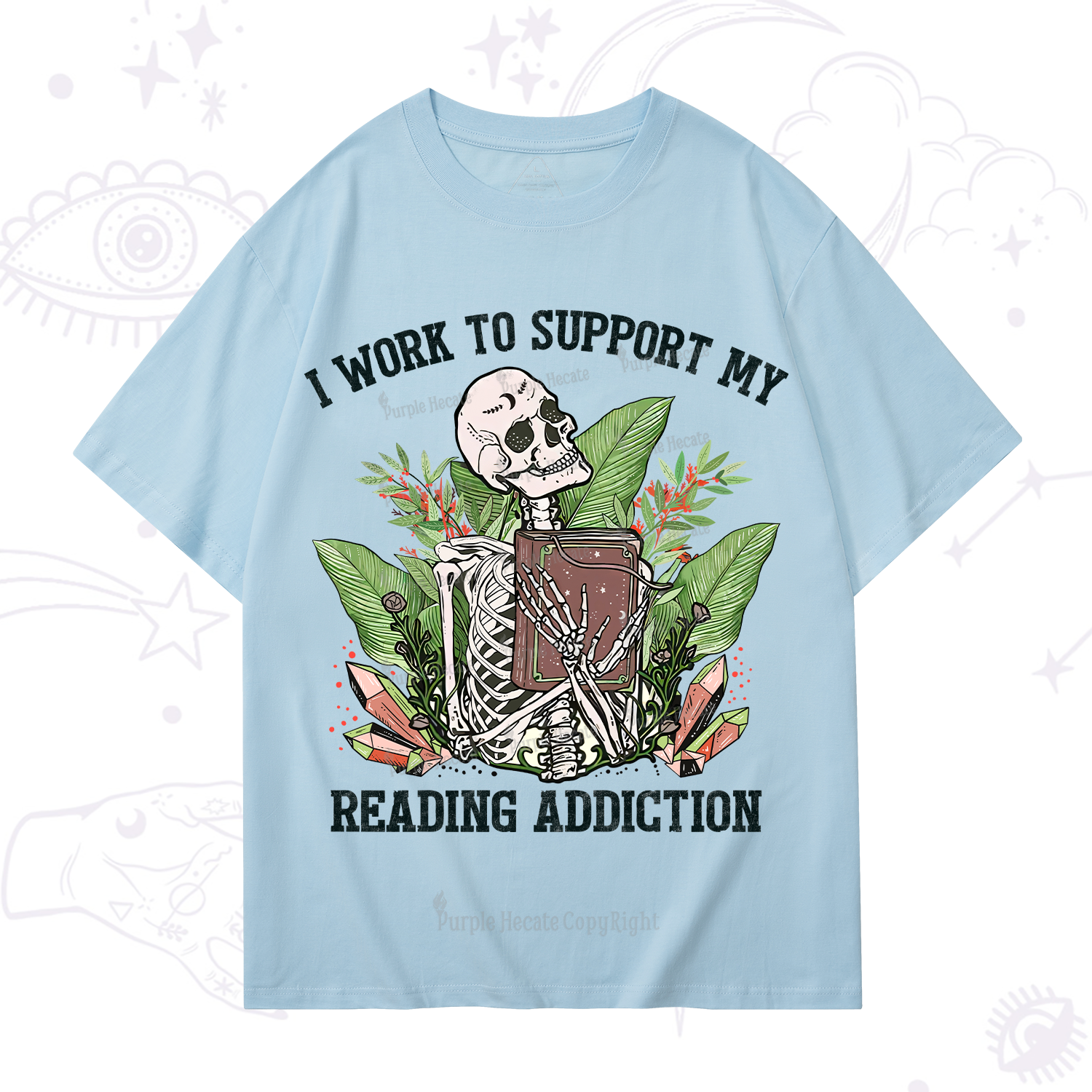 Purplehecate I Work Support My Reading Addiction T-Shirt
