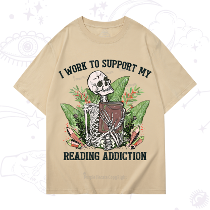 Purplehecate I Work Support My Reading Addiction T-Shirt