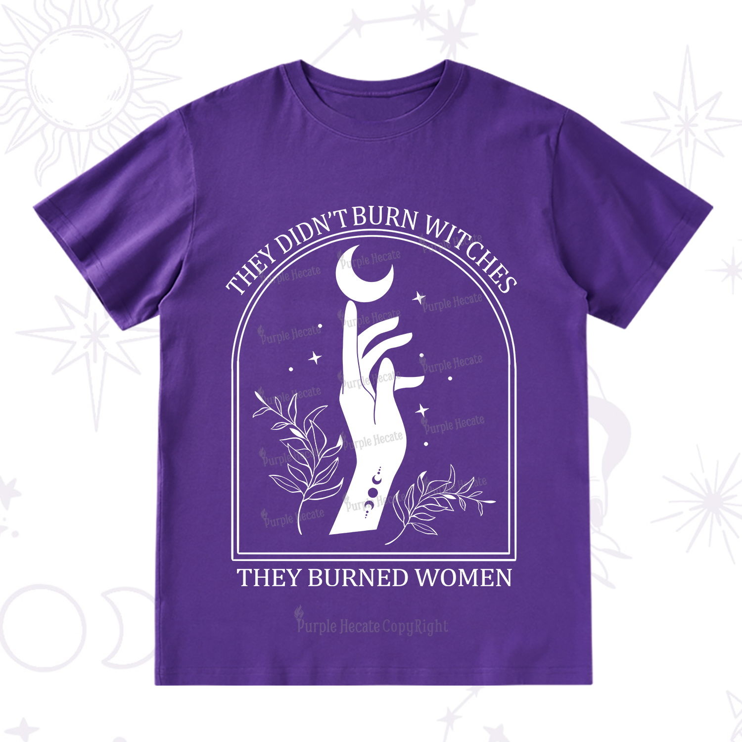 Purplehecate They Didn't Burn Witches They Burned Women T-Shirt