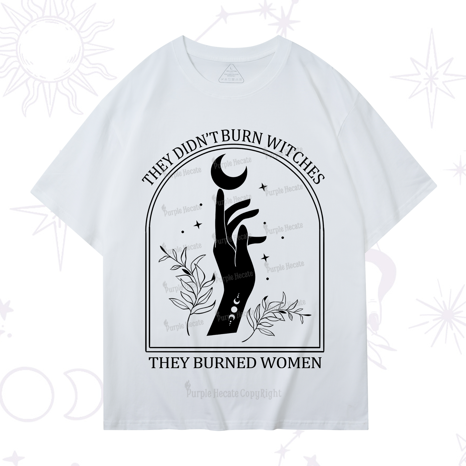 Purplehecate They Didn't Burn Witches They Burned Women T-Shirt