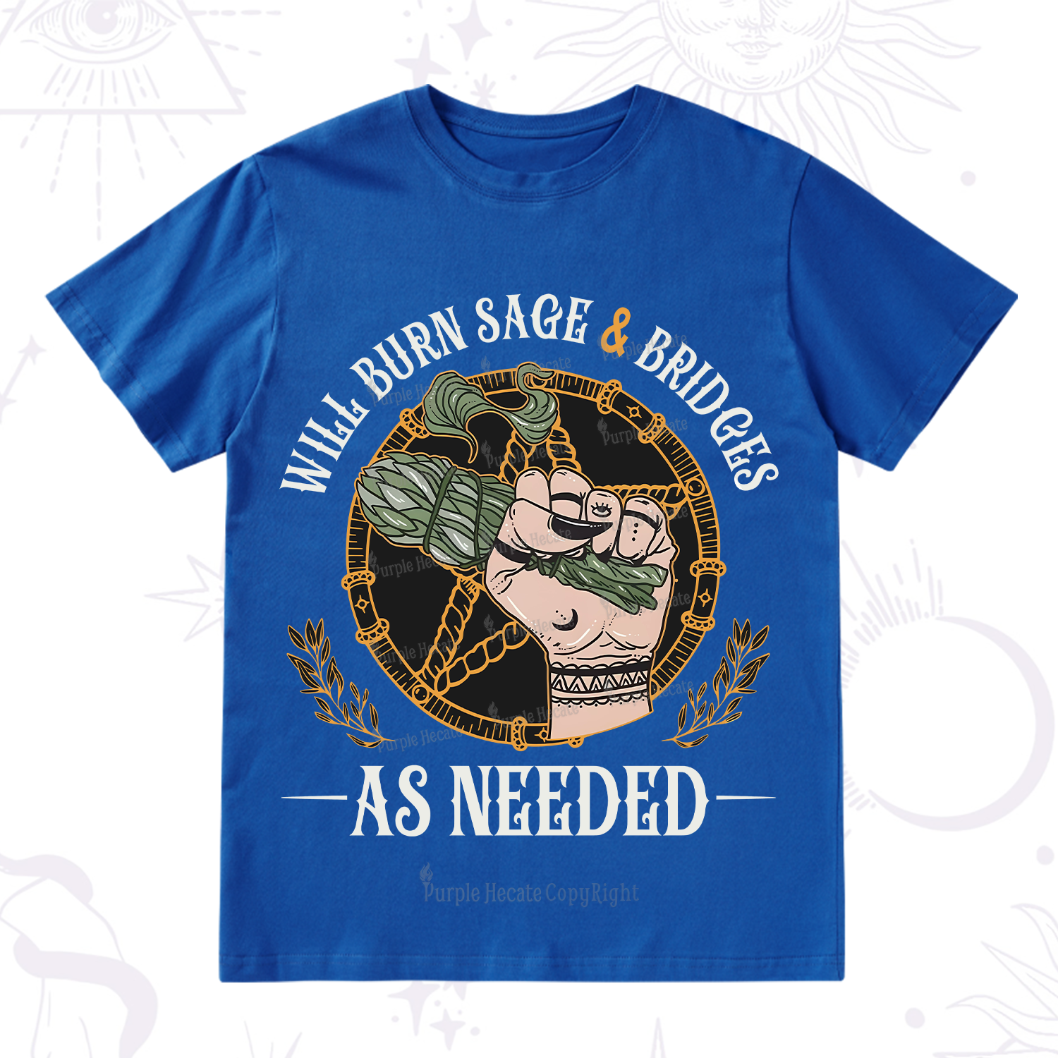 Purplehecate Will Burn Sage And Bridges T-Shirt