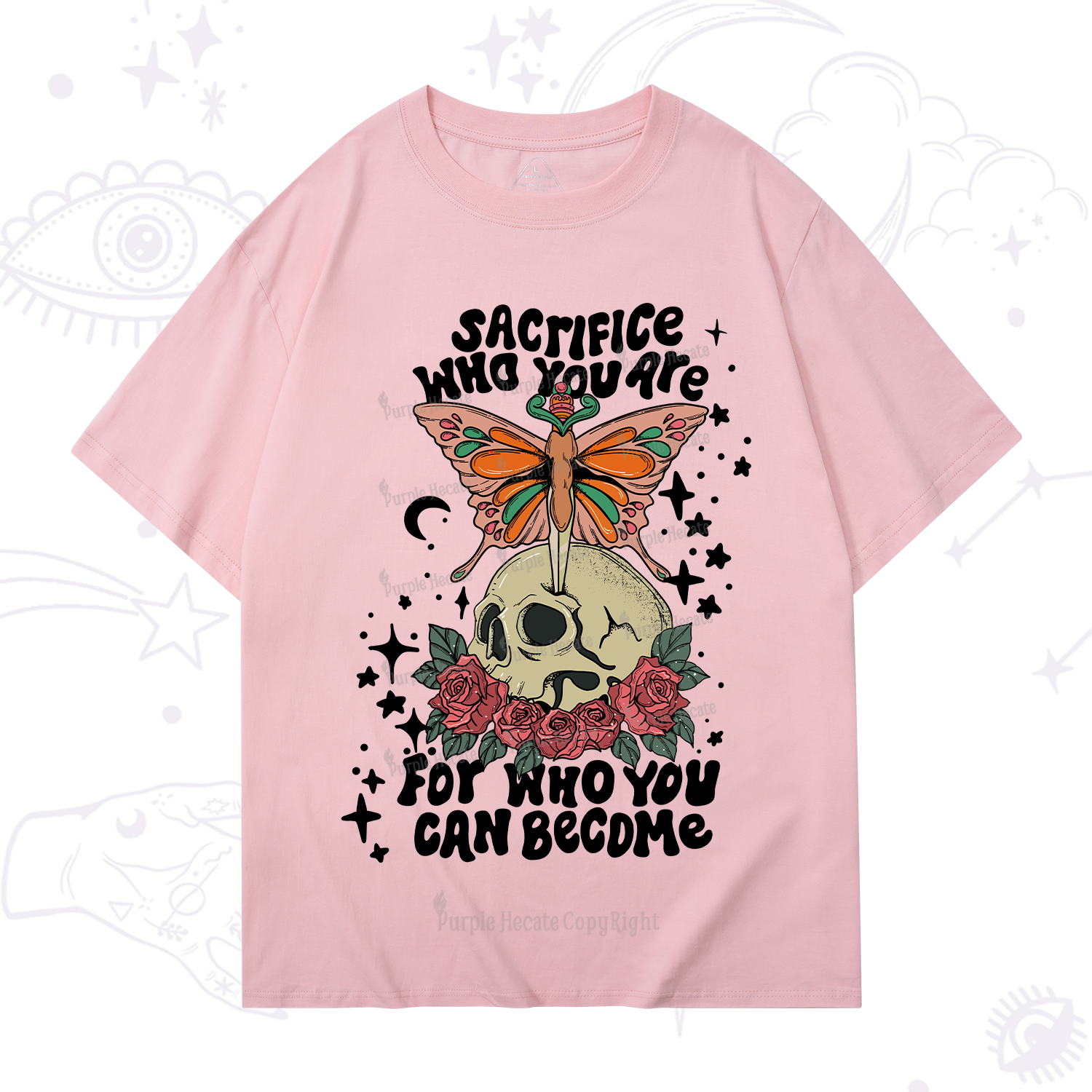 Purplehecate For Who You Can Become T-Shirt