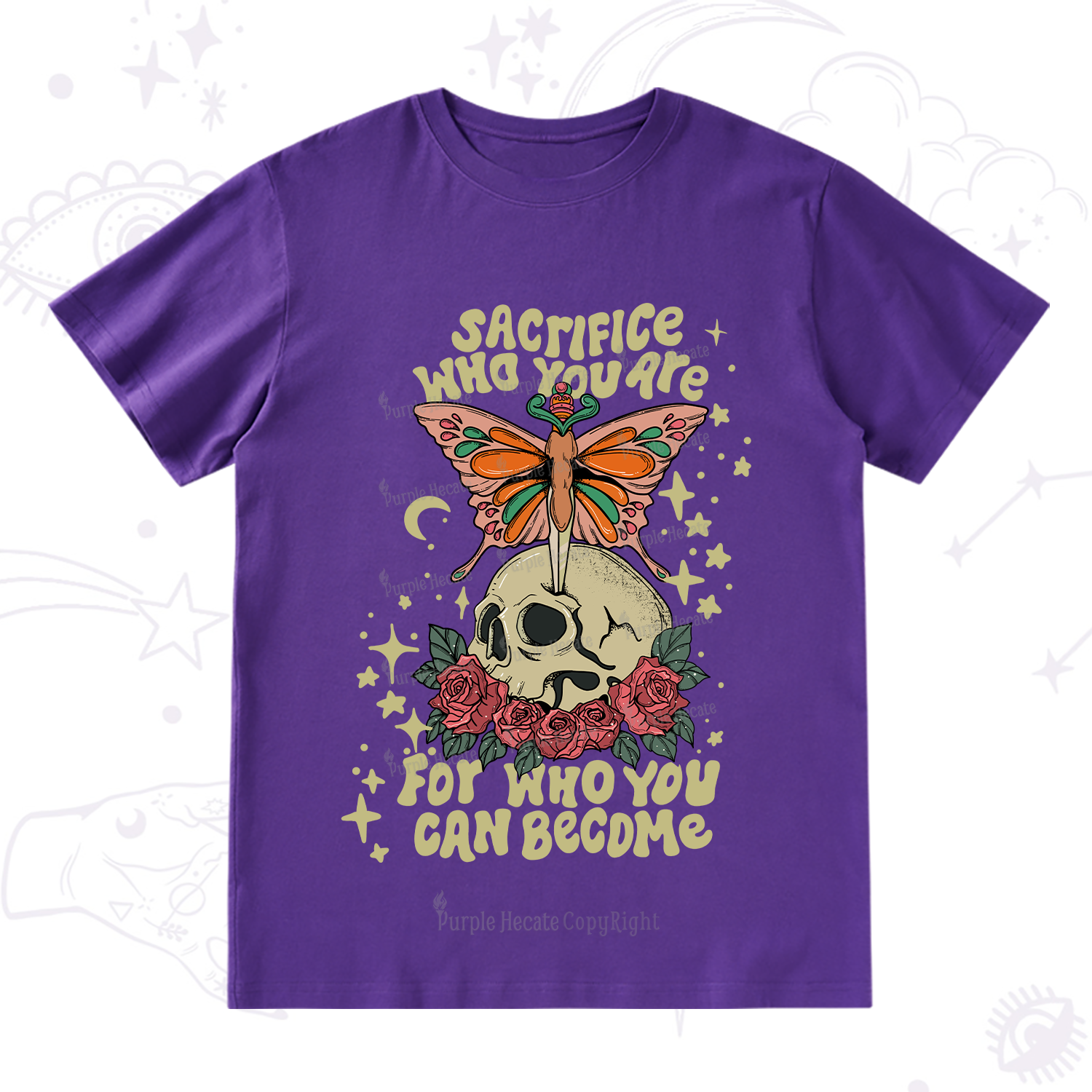 Purplehecate For Who You Can Become T-Shirt