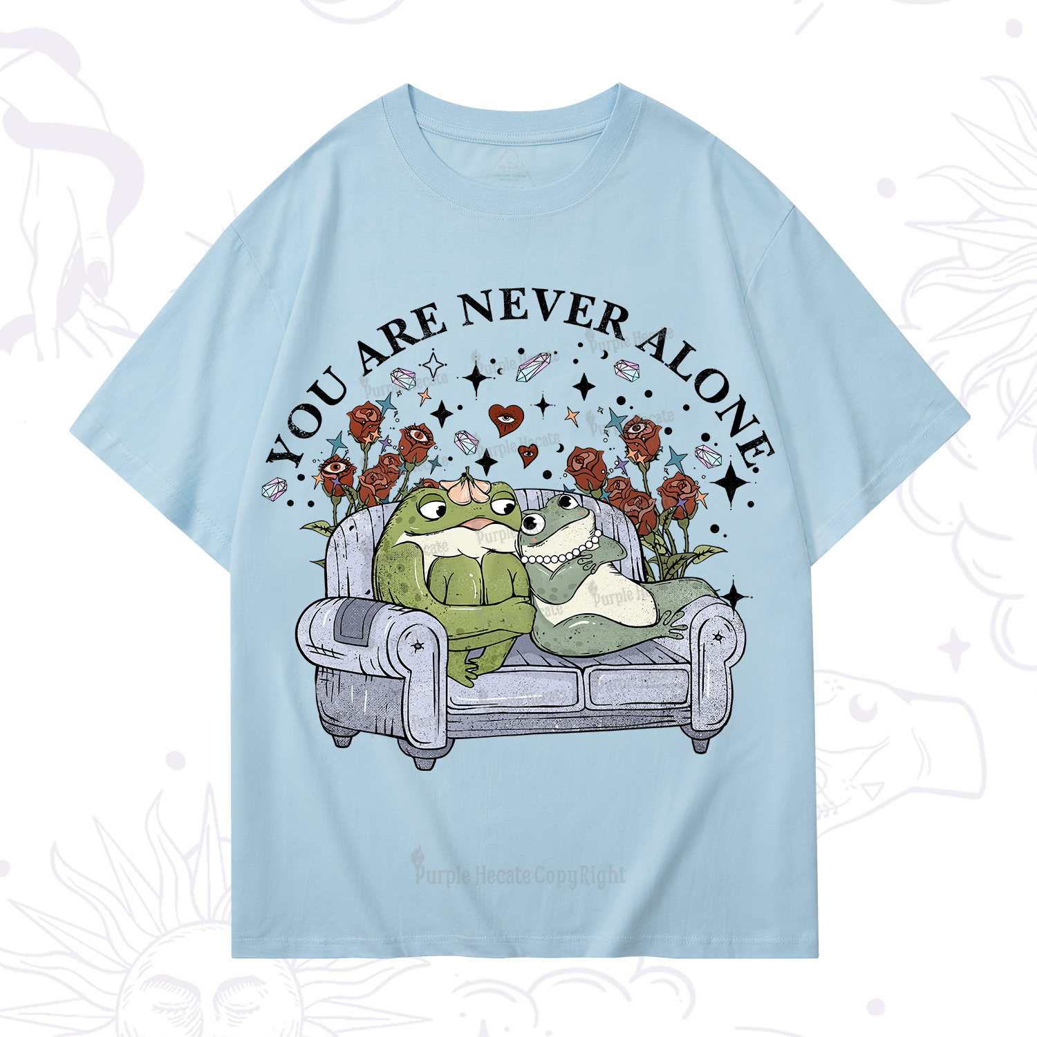 Purplehecate Your Are Never Alone  T-Shirt