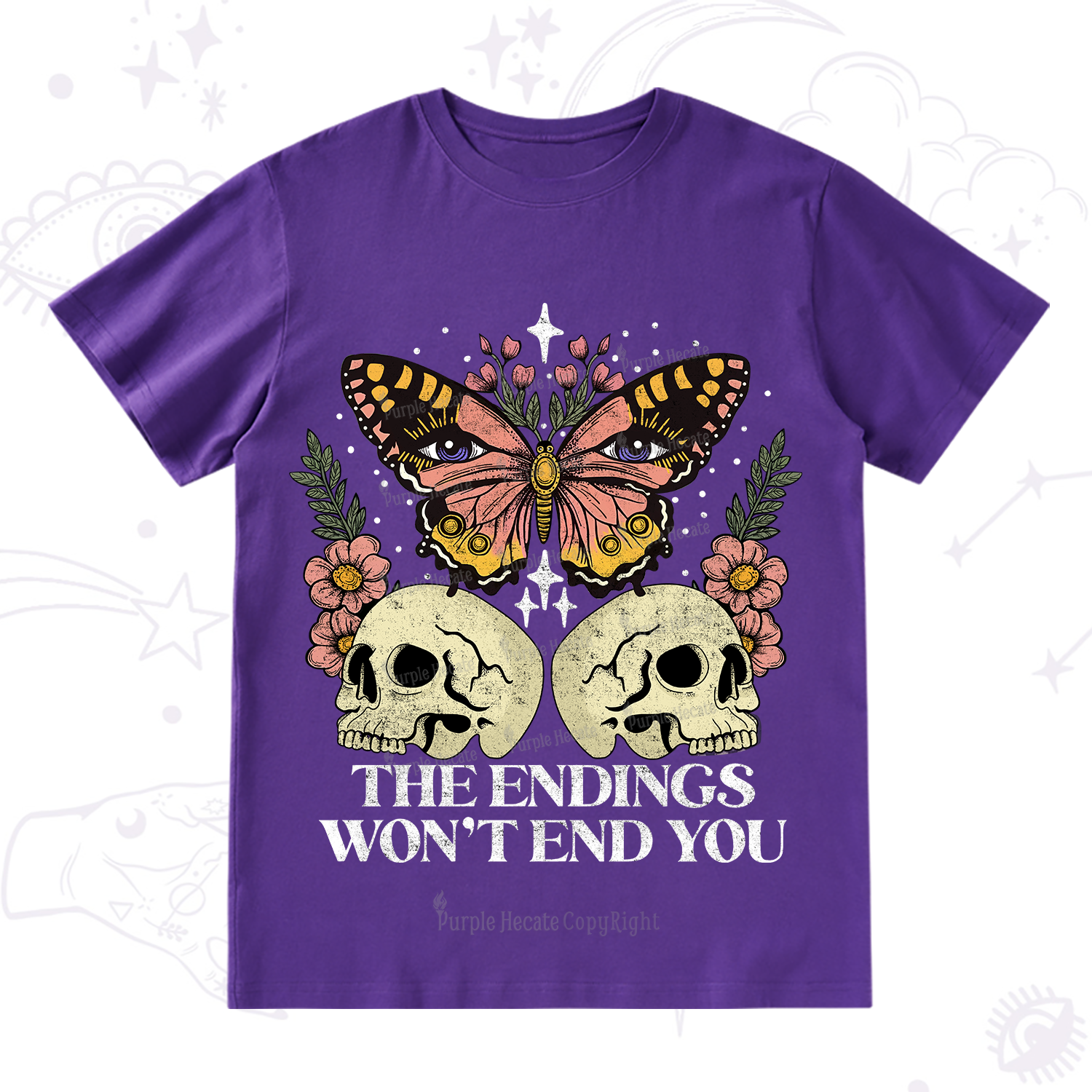 Purplehecate The Endings Won't End You T-Shirt