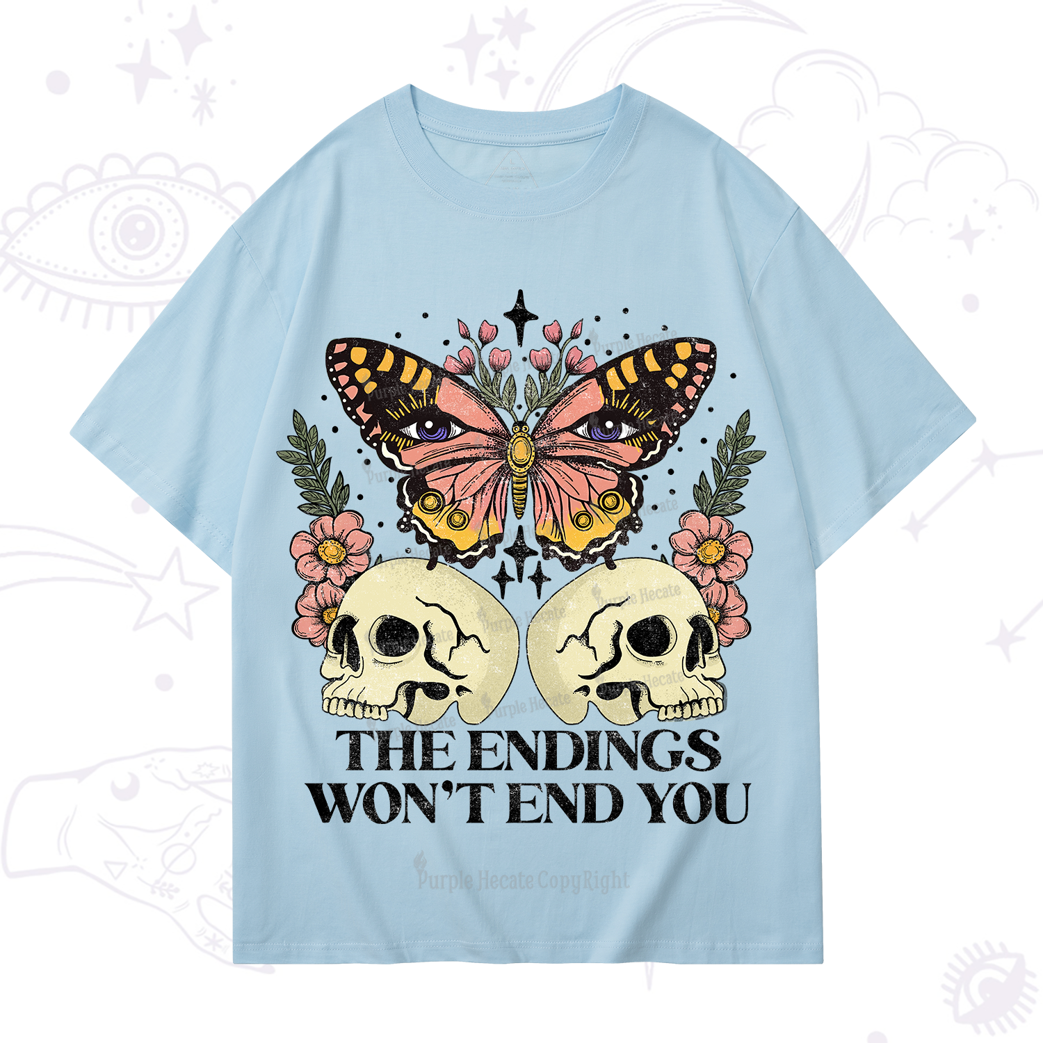 Purplehecate The Endings Won't End You T-Shirt