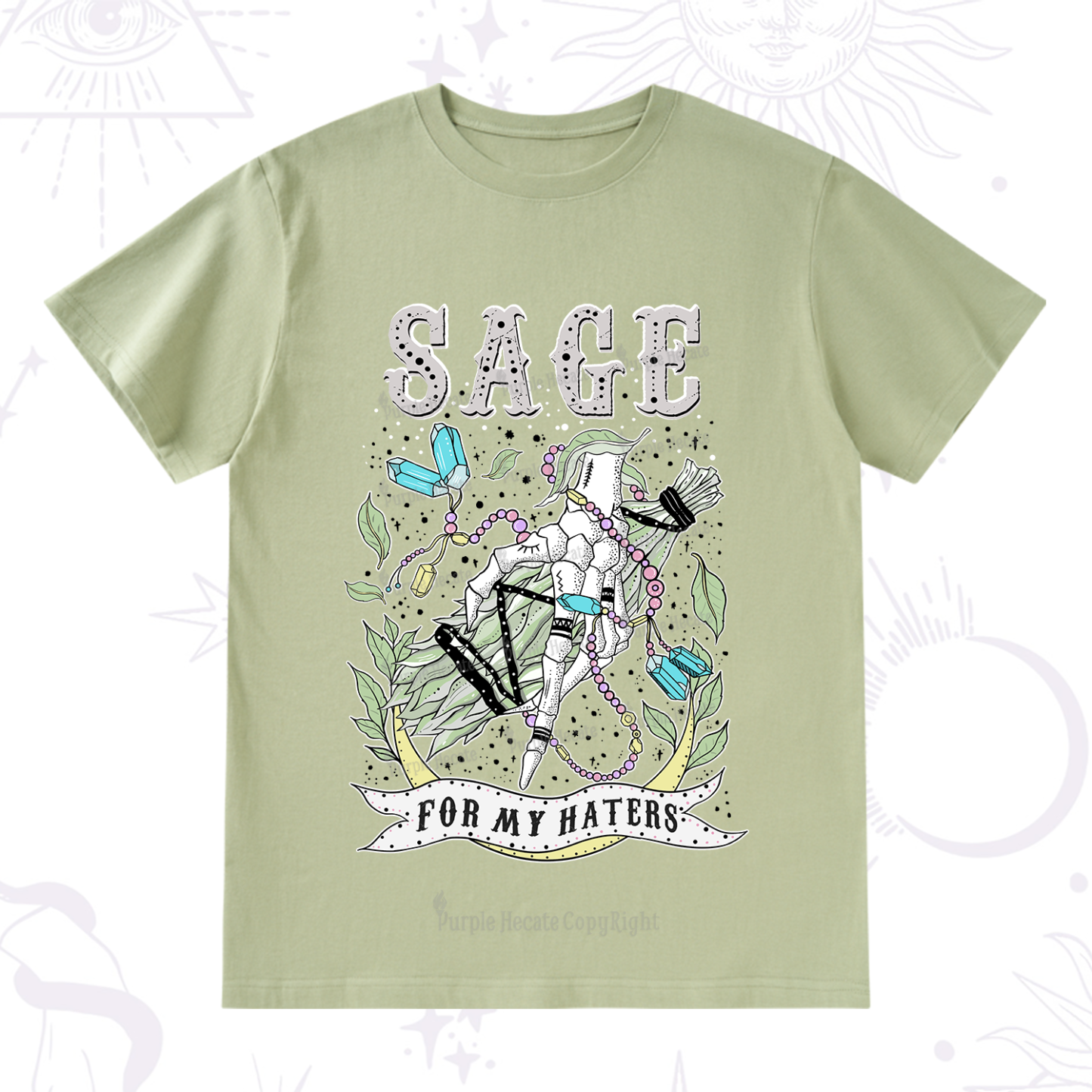 Purplehecate Sage For My Haters T-Shirt