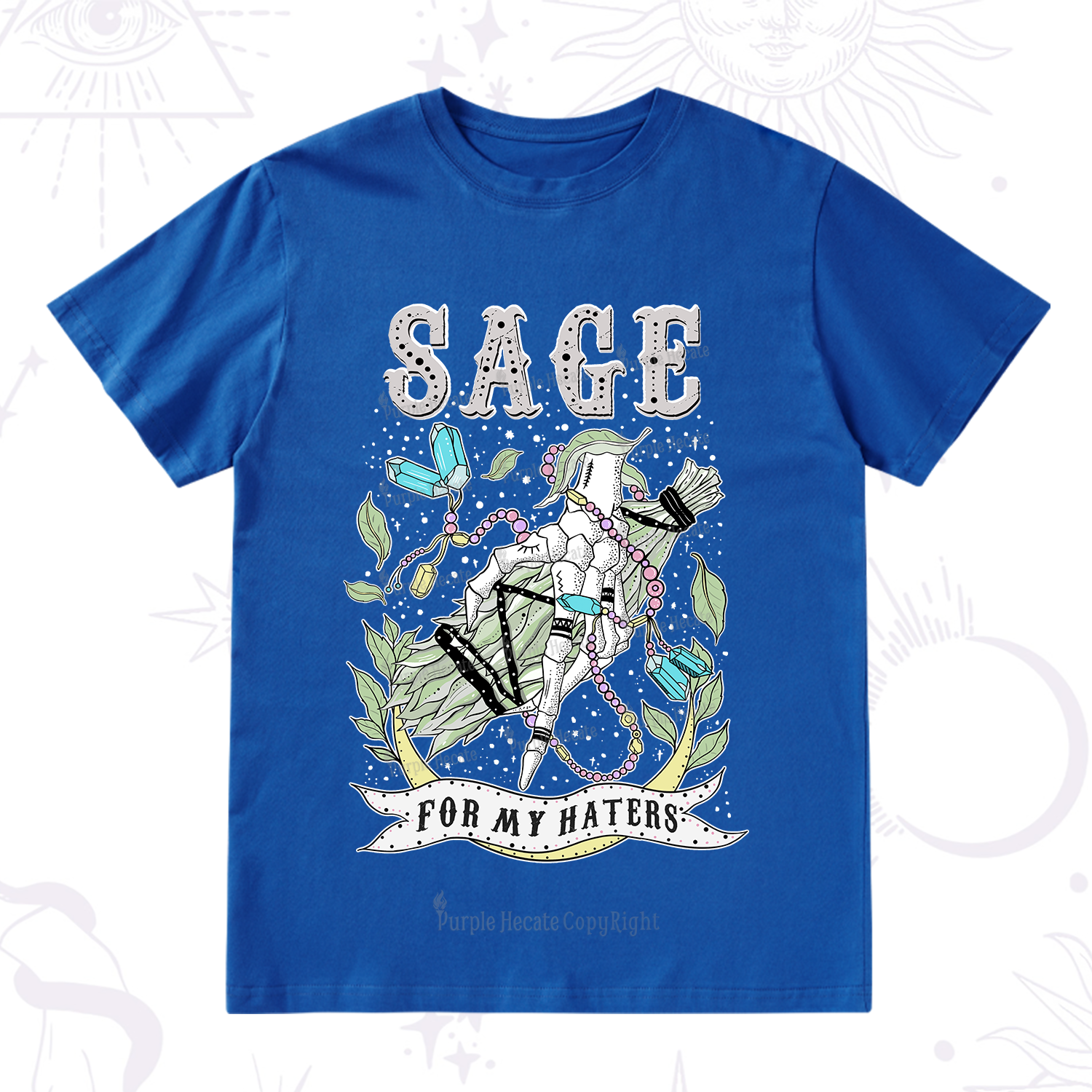 Purplehecate Sage For My Haters T-Shirt