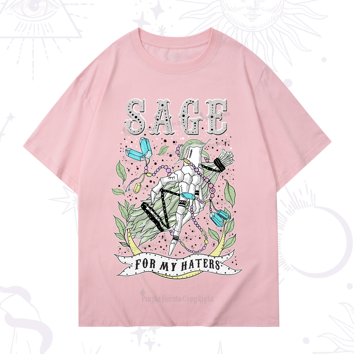 Purplehecate Sage For My Haters T-Shirt