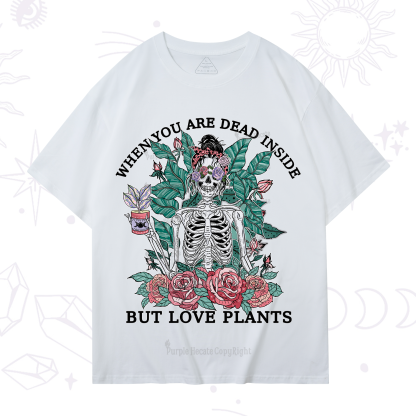 Purplehecate When You Dead Inside T-Shirt