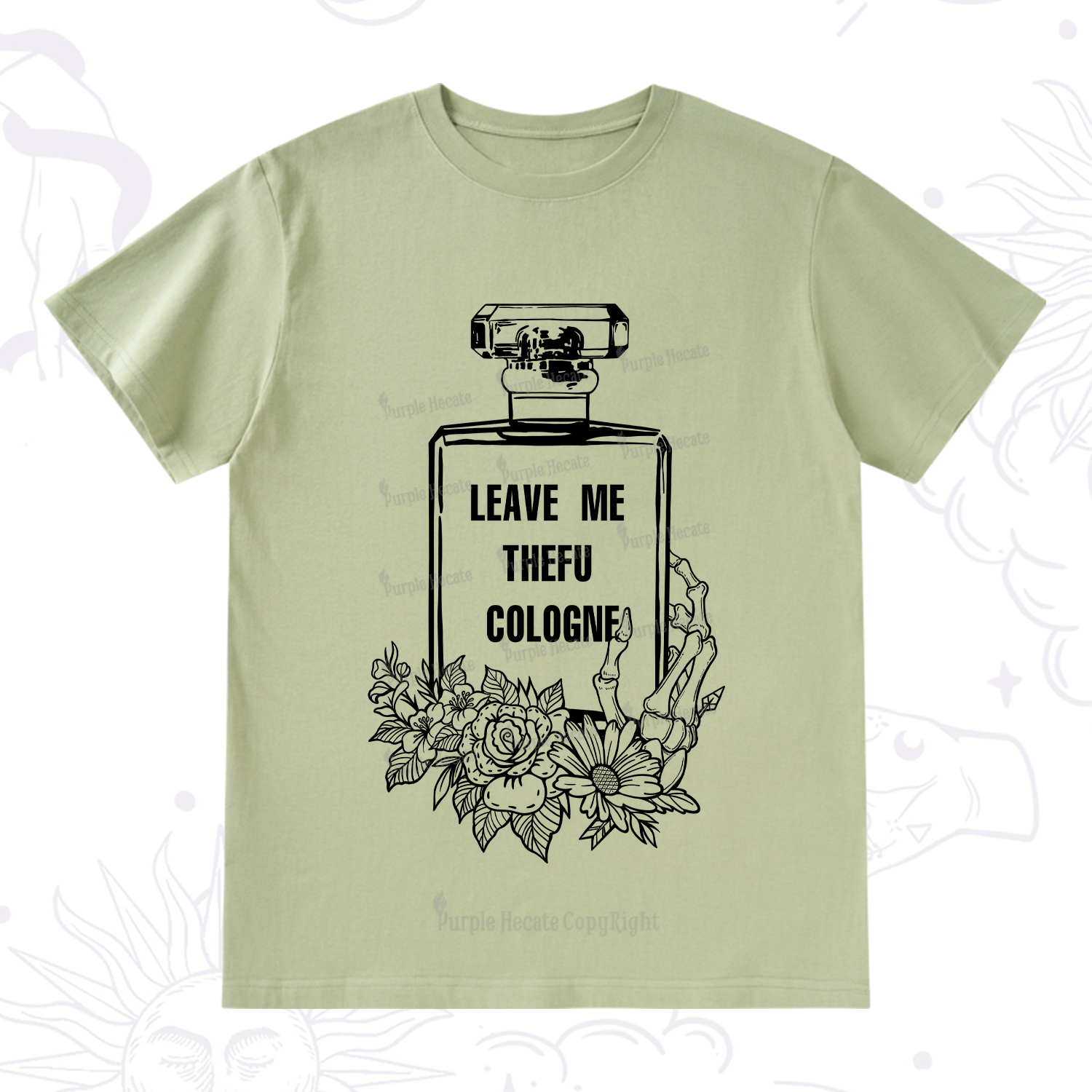 Purplehecate Leave Me The FU Cologne T-Shirt
