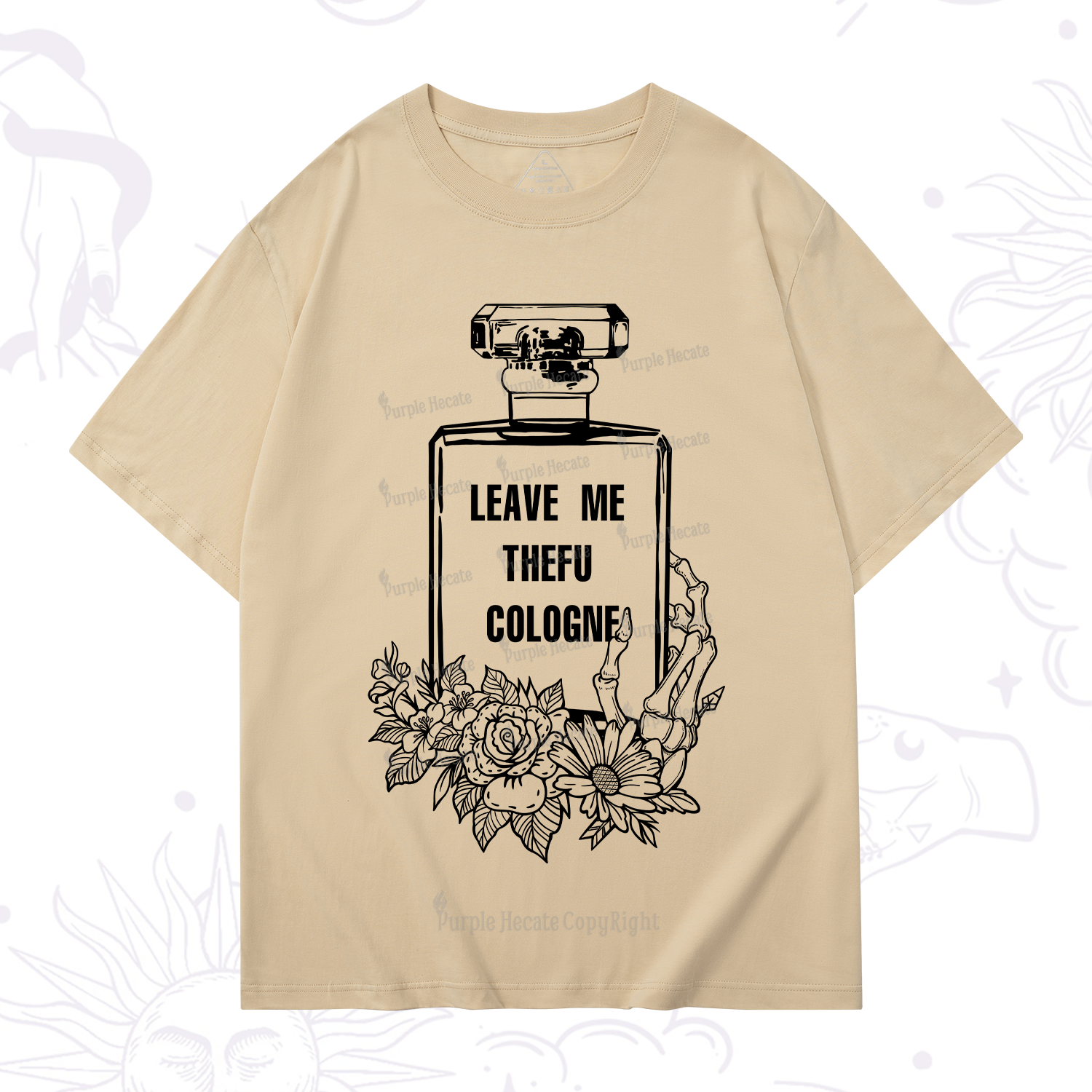 Purplehecate Leave Me The FU Cologne T-Shirt