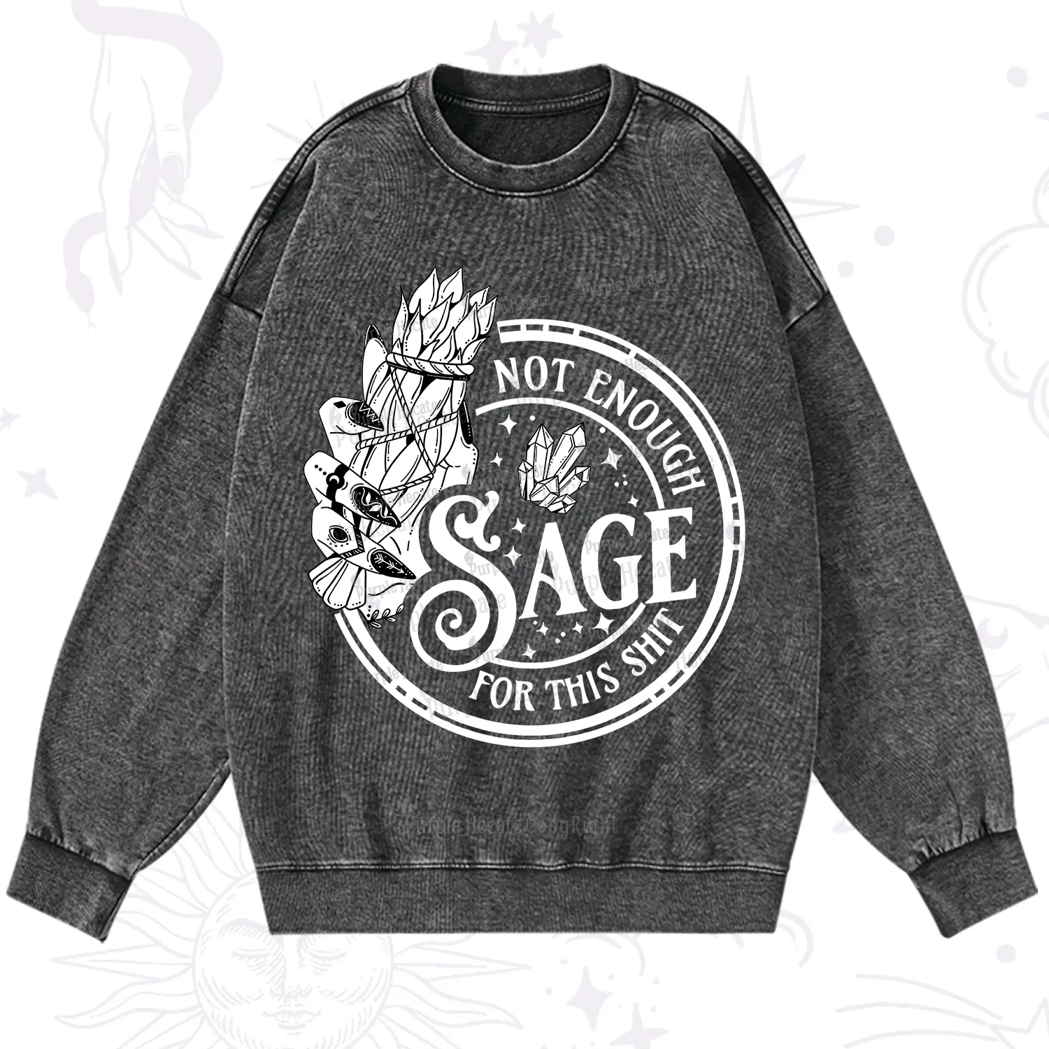 Purplehecate Not Enough Smudge for This Shit Washed Sweatshirt