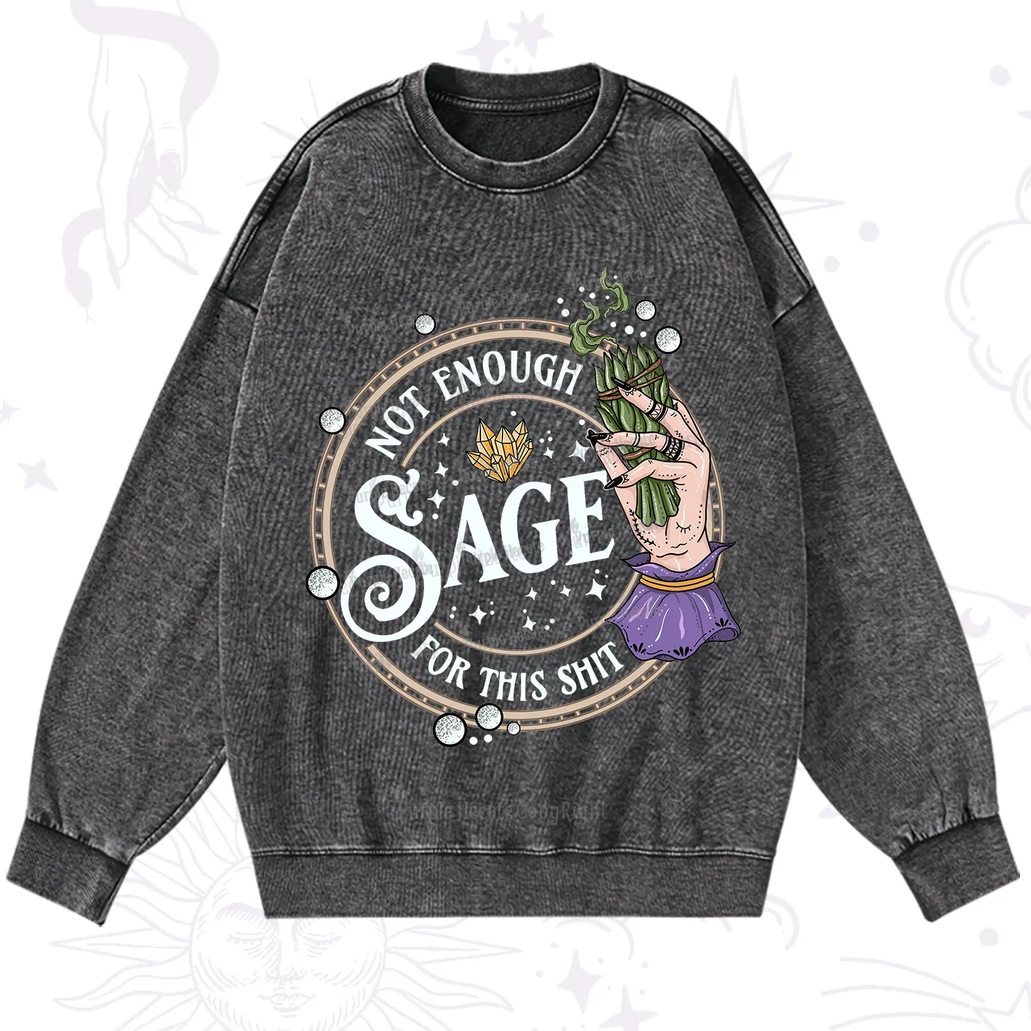 Purplehecate Not Enough Smudge for This Shit Washed Sweatshirt