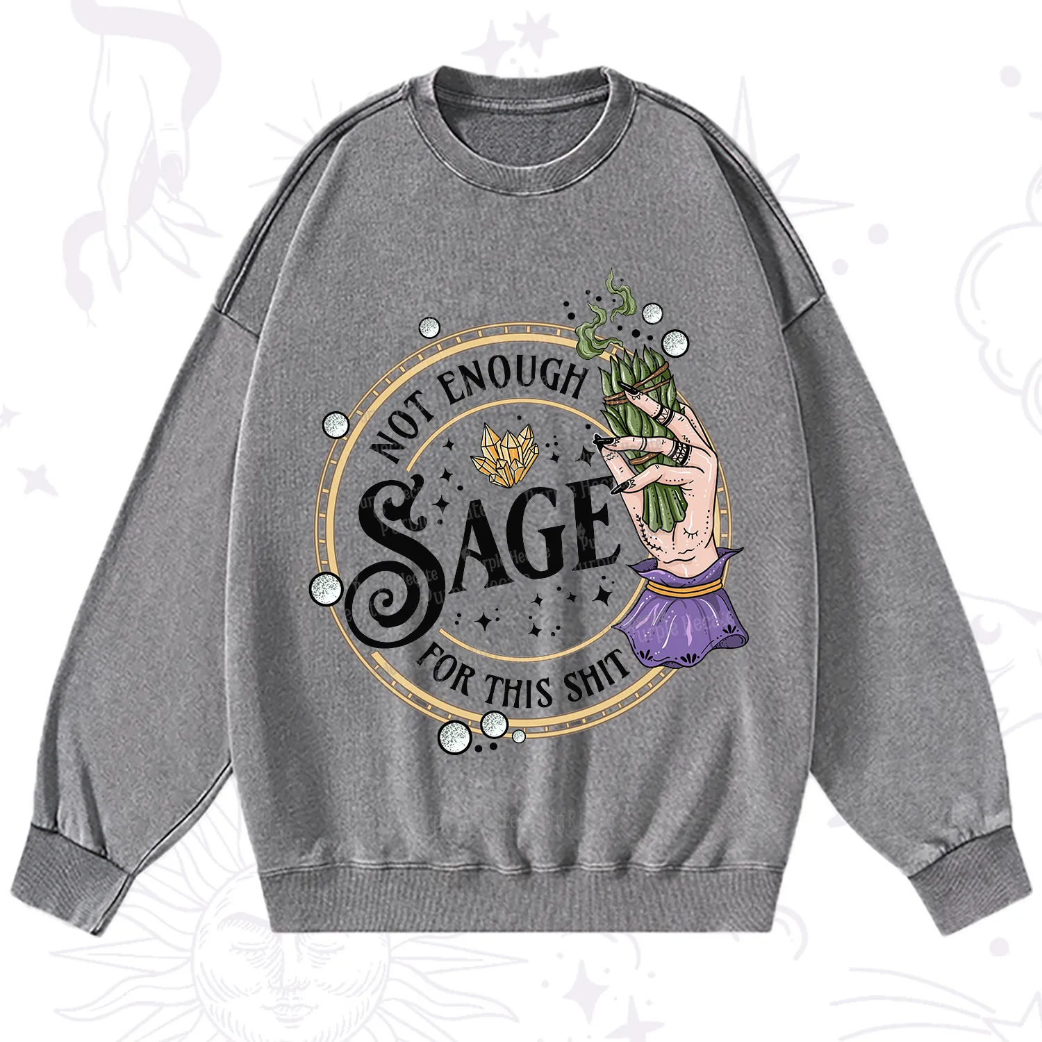 Purplehecate Not Enough Smudge for This Shit Washed Sweatshirt