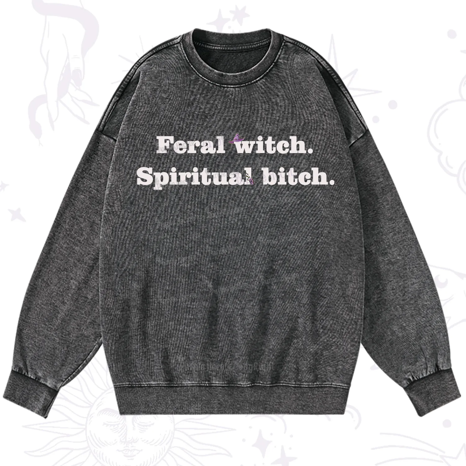 Purplehecate Feral Witch Spiritual Bitch Washed Sweatshirt