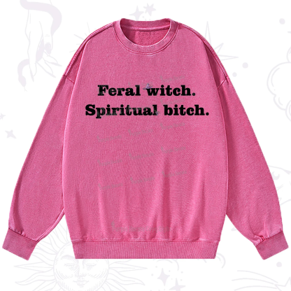 Purplehecate Feral Witch Spiritual Bitch Washed Sweatshirt