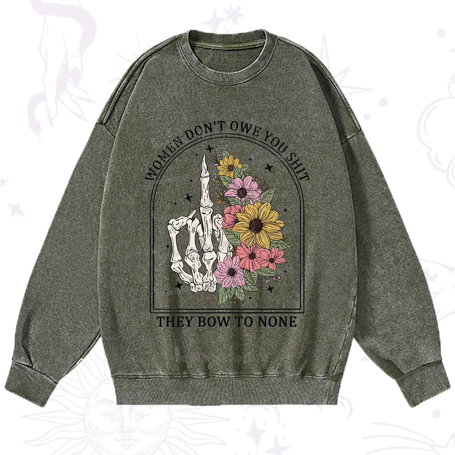 Purplehecate Women Don't Owe You Shit They Bow To None Washed Sweatshirt
