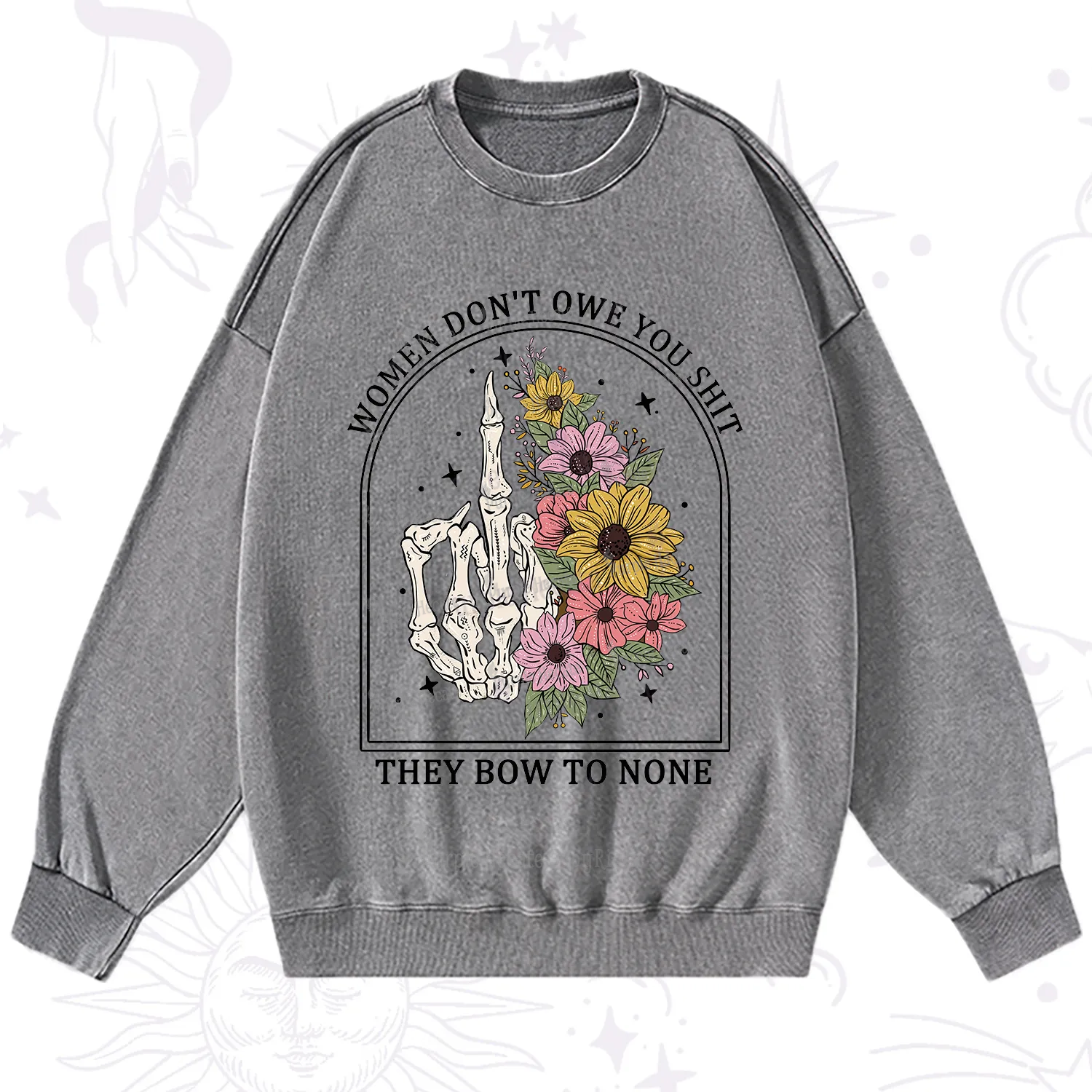 Purplehecate Women Don't Owe You Shit They Bow To None Washed Sweatshirt