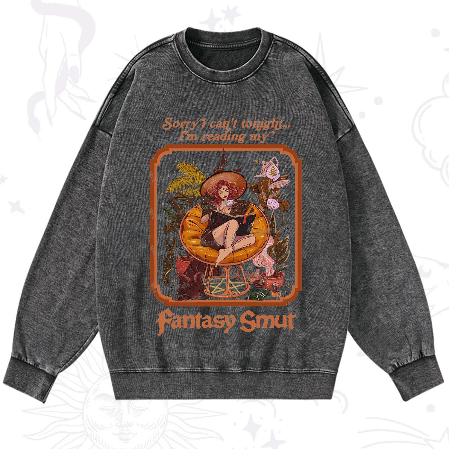 Purplehecate Sorry I Can't Tonight I'm Reading My Fantasy Smut Washed Sweatshirt