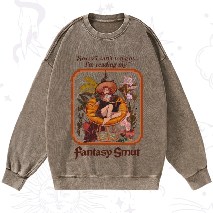 Purplehecate Sorry I Can't Tonight I'm Reading My Fantasy Smut Washed Sweatshirt