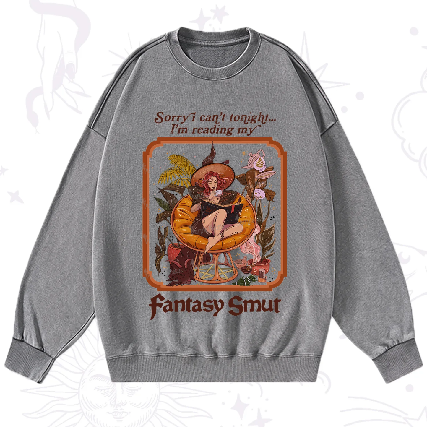 Purplehecate Sorry I Can't Tonight I'm Reading My Fantasy Smut Washed Sweatshirt
