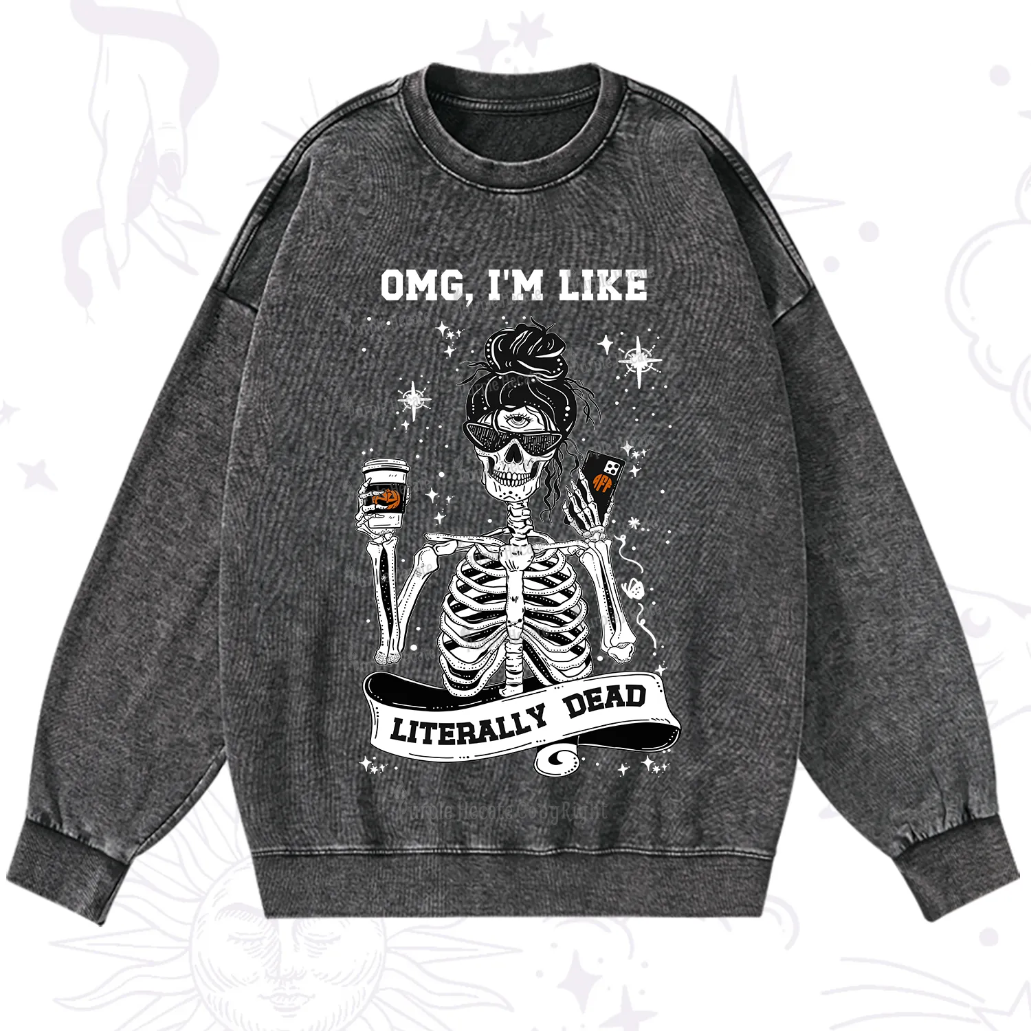 Purplehecate Omg I'm Like Literally Dead Halloween Washed Sweatshirt