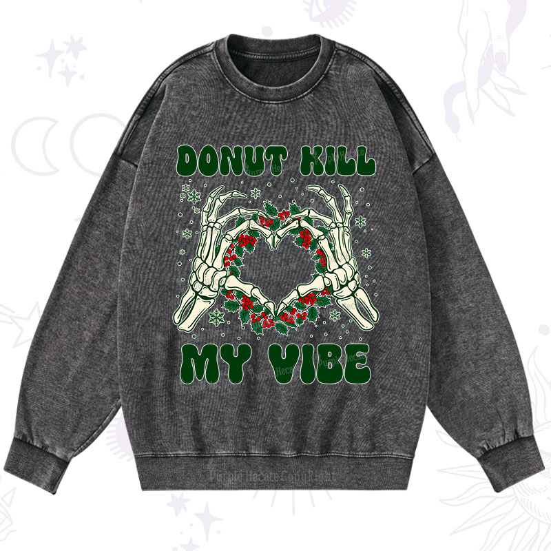 Purplehecate Christmas Donut Kill My Vibe Washed Sweatshirt