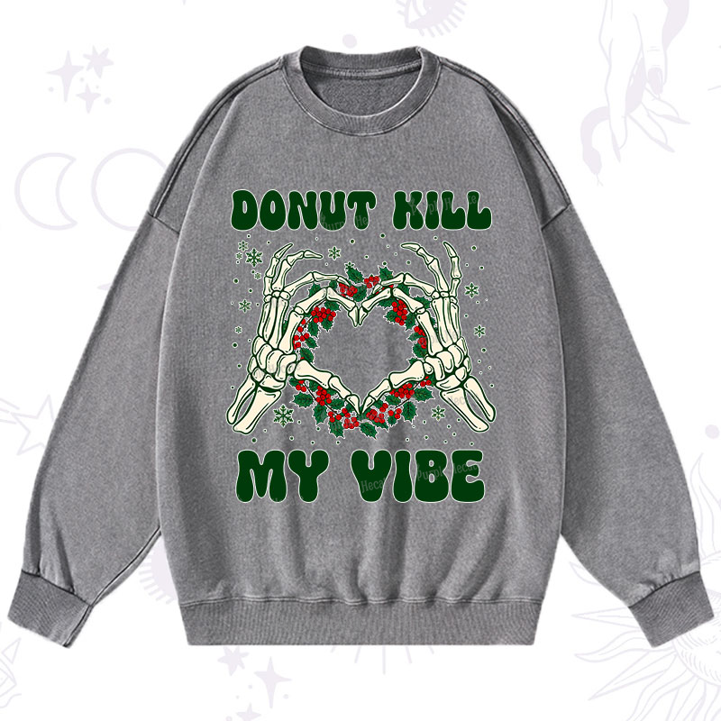Purplehecate Christmas Donut Kill My Vibe Washed Sweatshirt