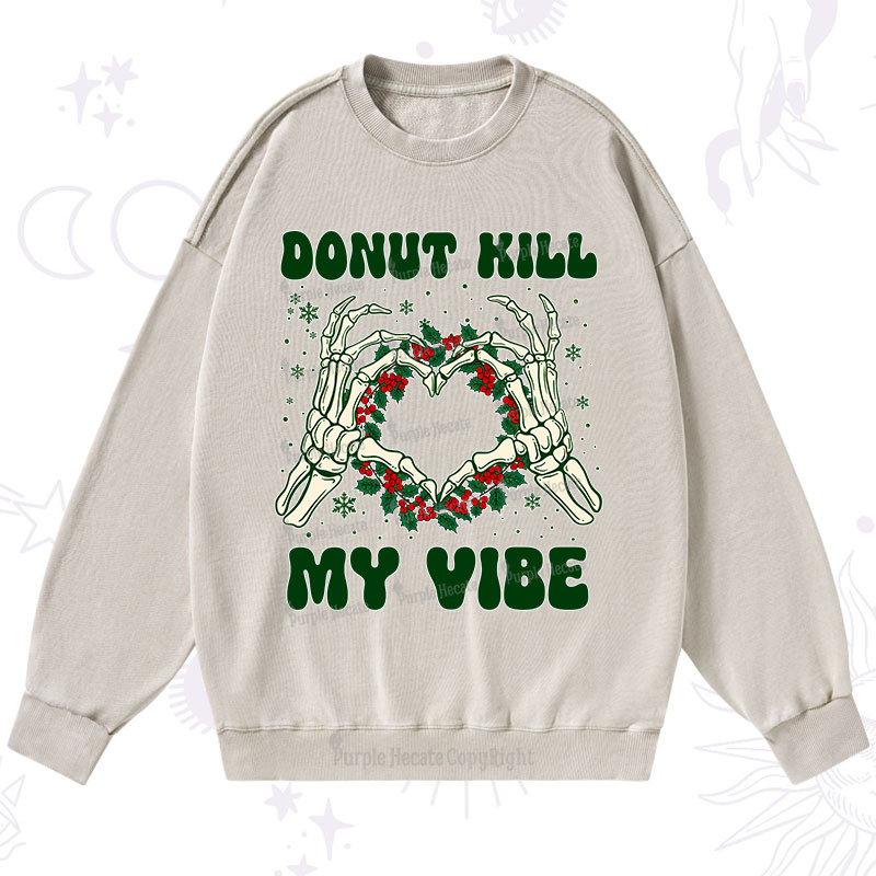 Purplehecate Christmas Donut Kill My Vibe Washed Sweatshirt