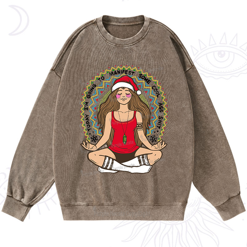 Purplehecate Christmas Today I'm Going To Manifest Washed Sweatshirt