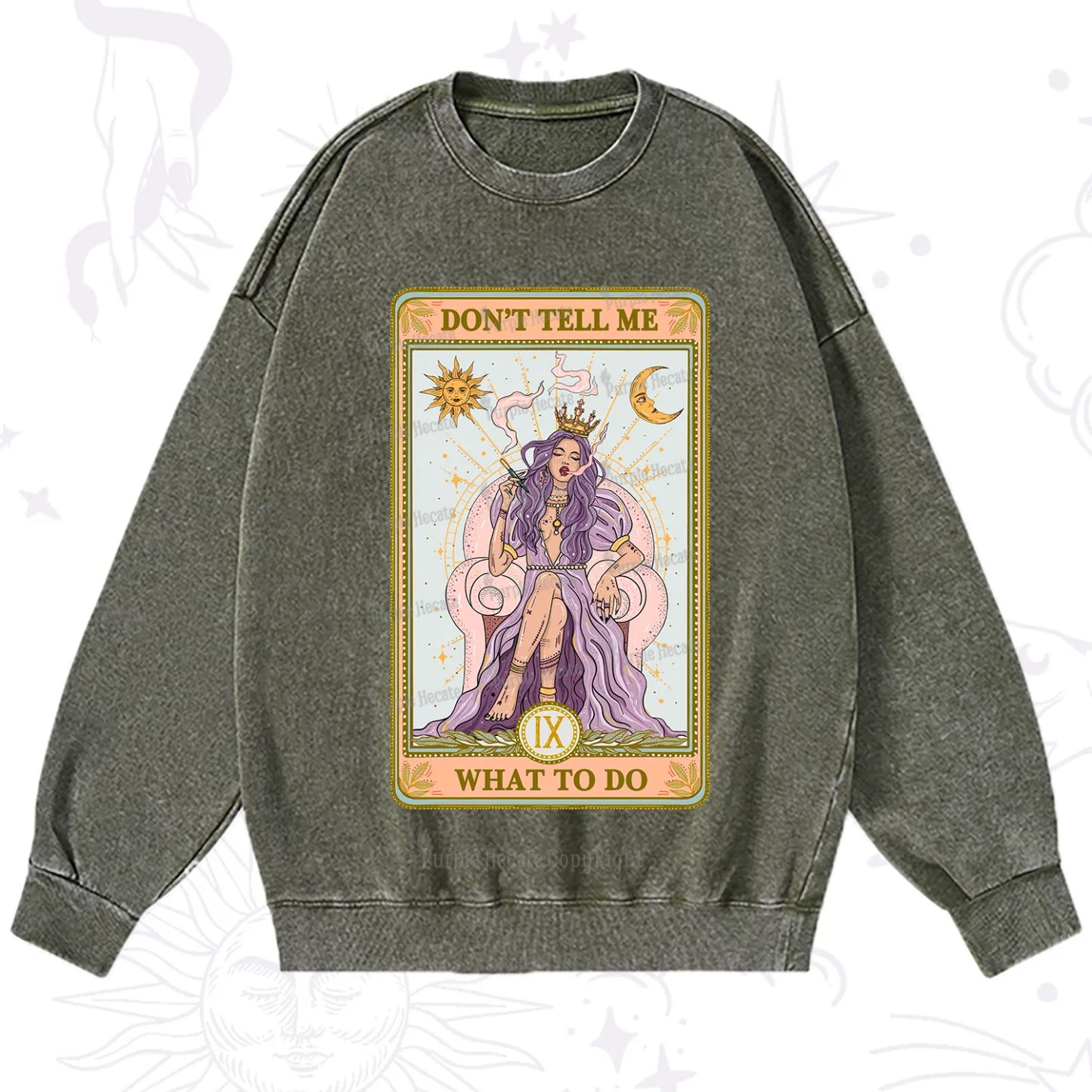Purplehecate The Don't Tell Me What To Do Oracle Card Washed Sweatshirt
