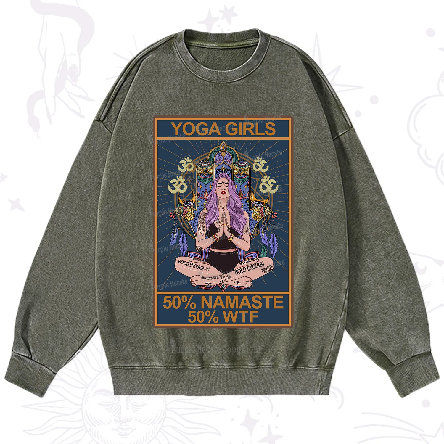 Purplehecate The Girls Yoga Shirt 50% Namaste 50% WTF Oracle Card Washed Sweatshirt