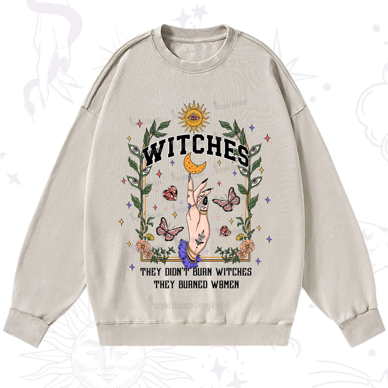 Purplehecate They Didn't Burn Witches They Burned Women Washed Sweatshirt