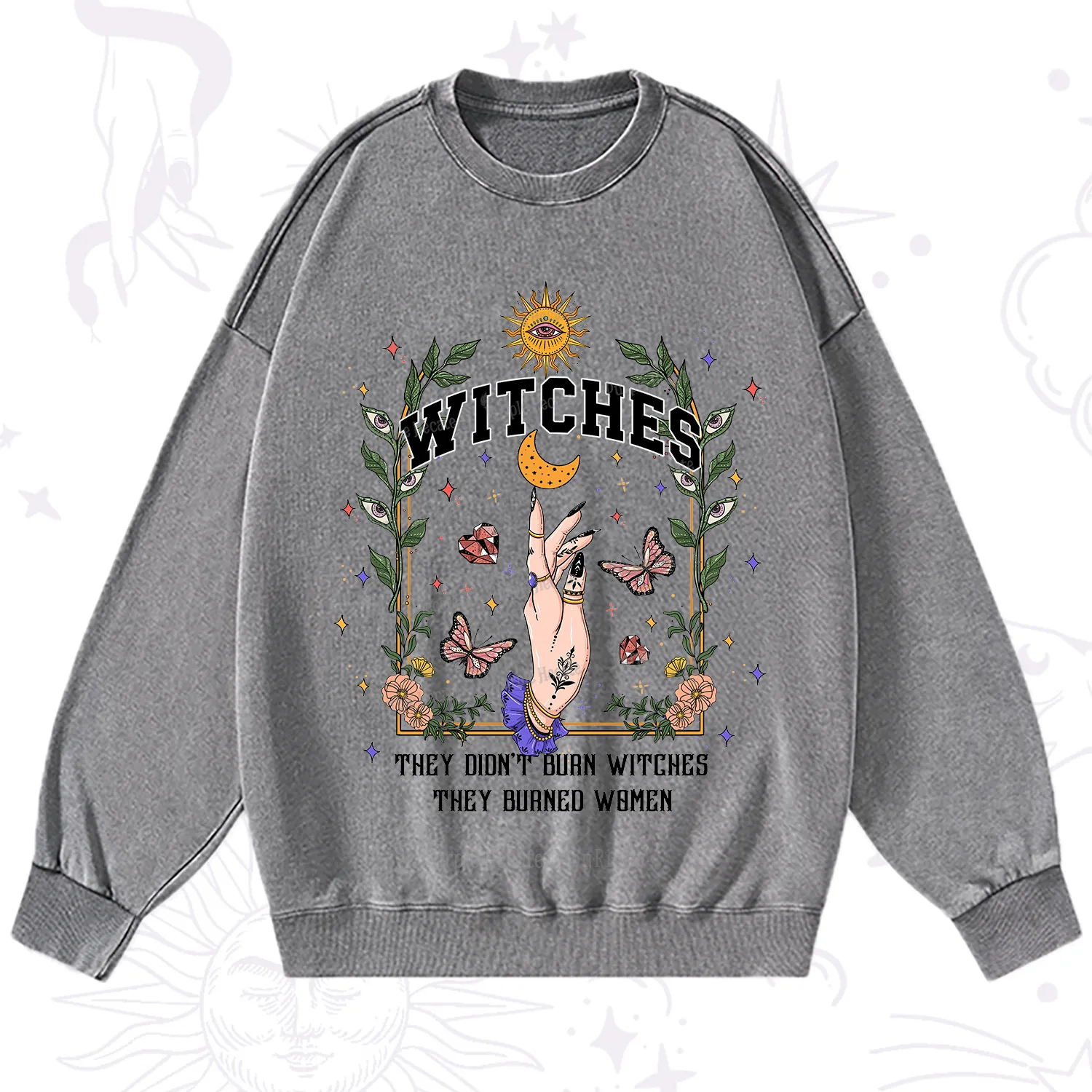 Purplehecate They Didn't Burn Witches They Burned Women Washed Sweatshirt