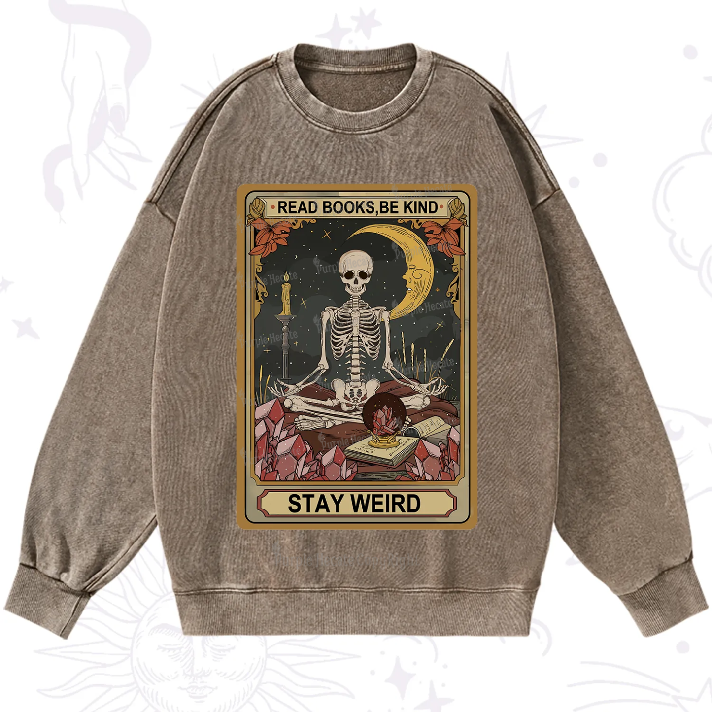 Purplehecate The Read Books Be Kind Stay Weird Oracle Card Washed Sweatshirt