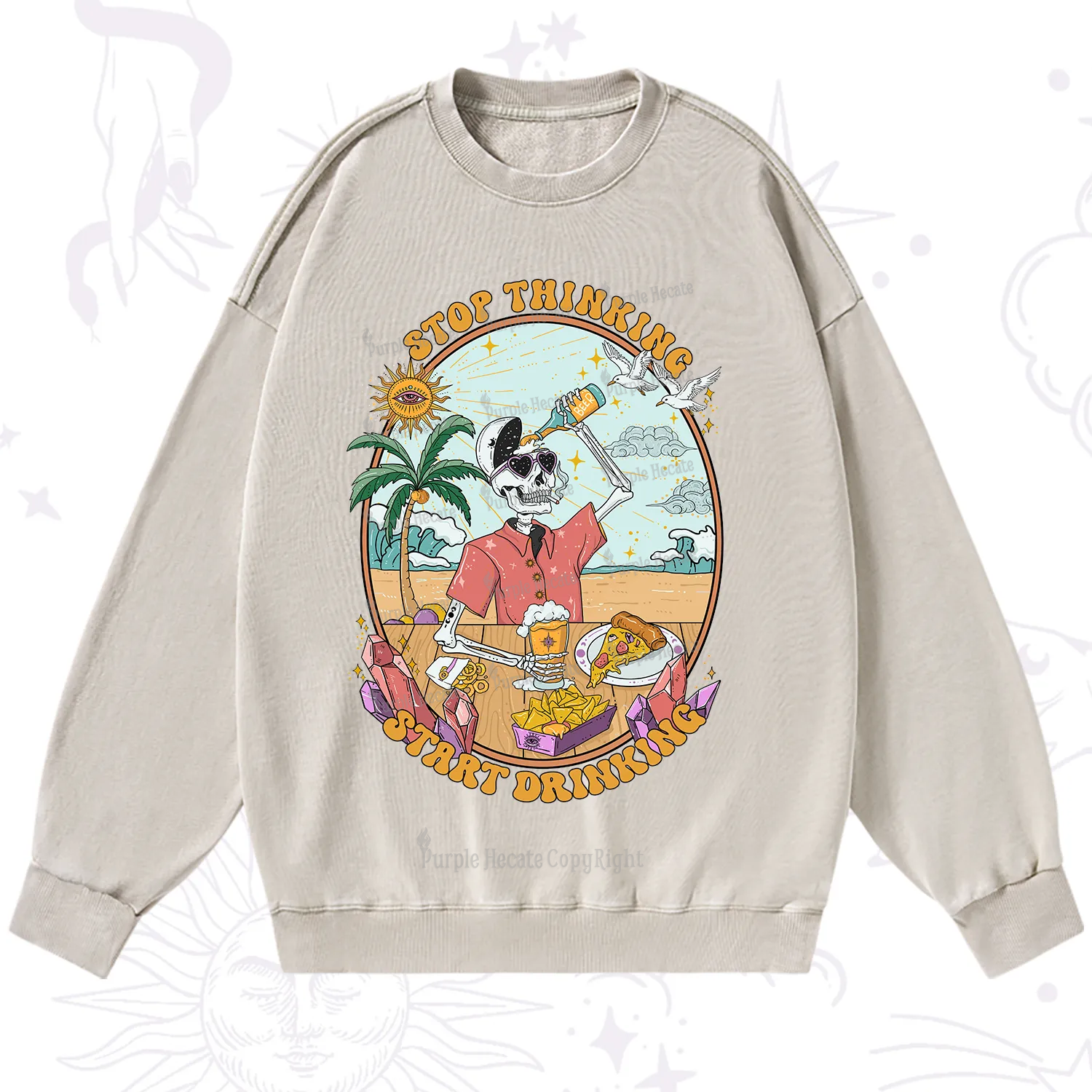 Purplehecate Stop Thinking Start Drinking One Washed Sweatshirt