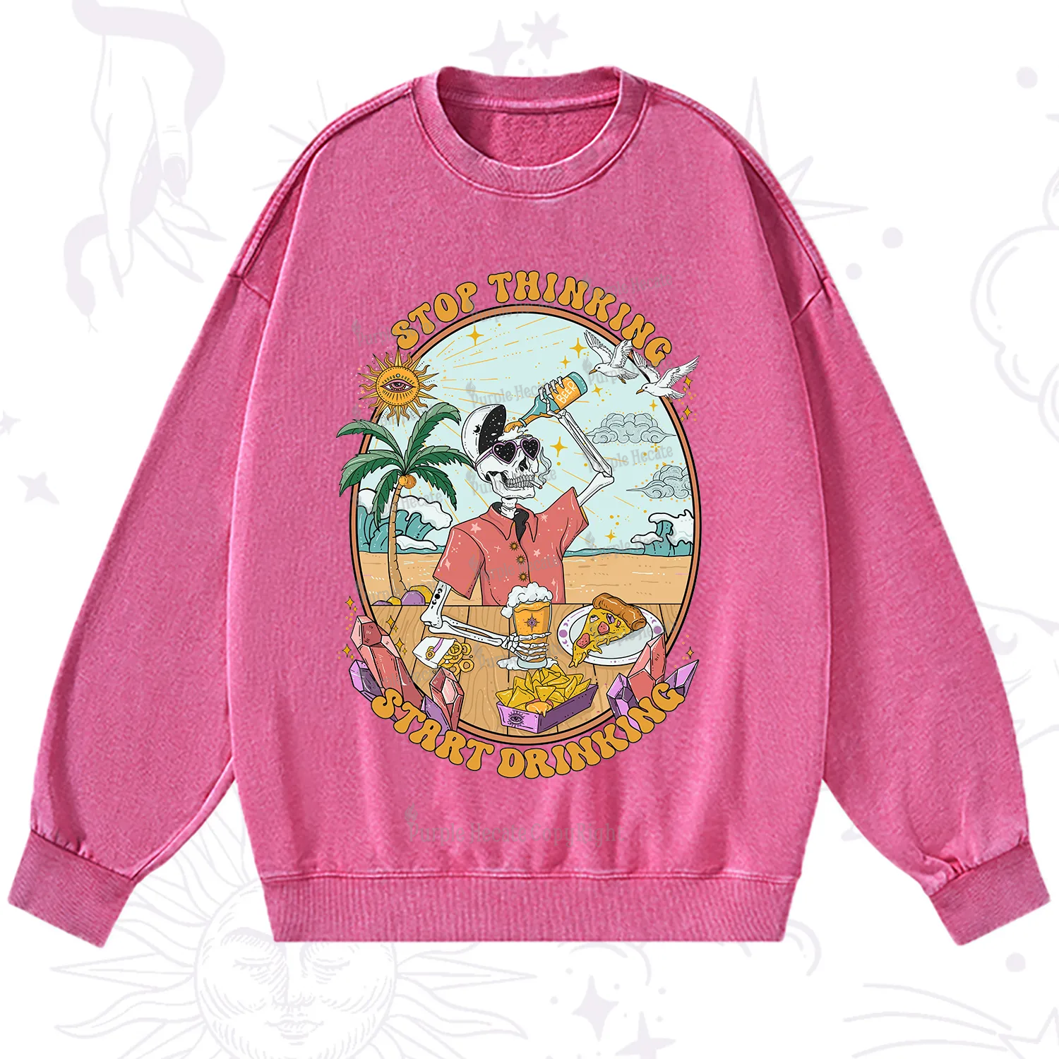 Purplehecate Stop Thinking Start Drinking One Washed Sweatshirt