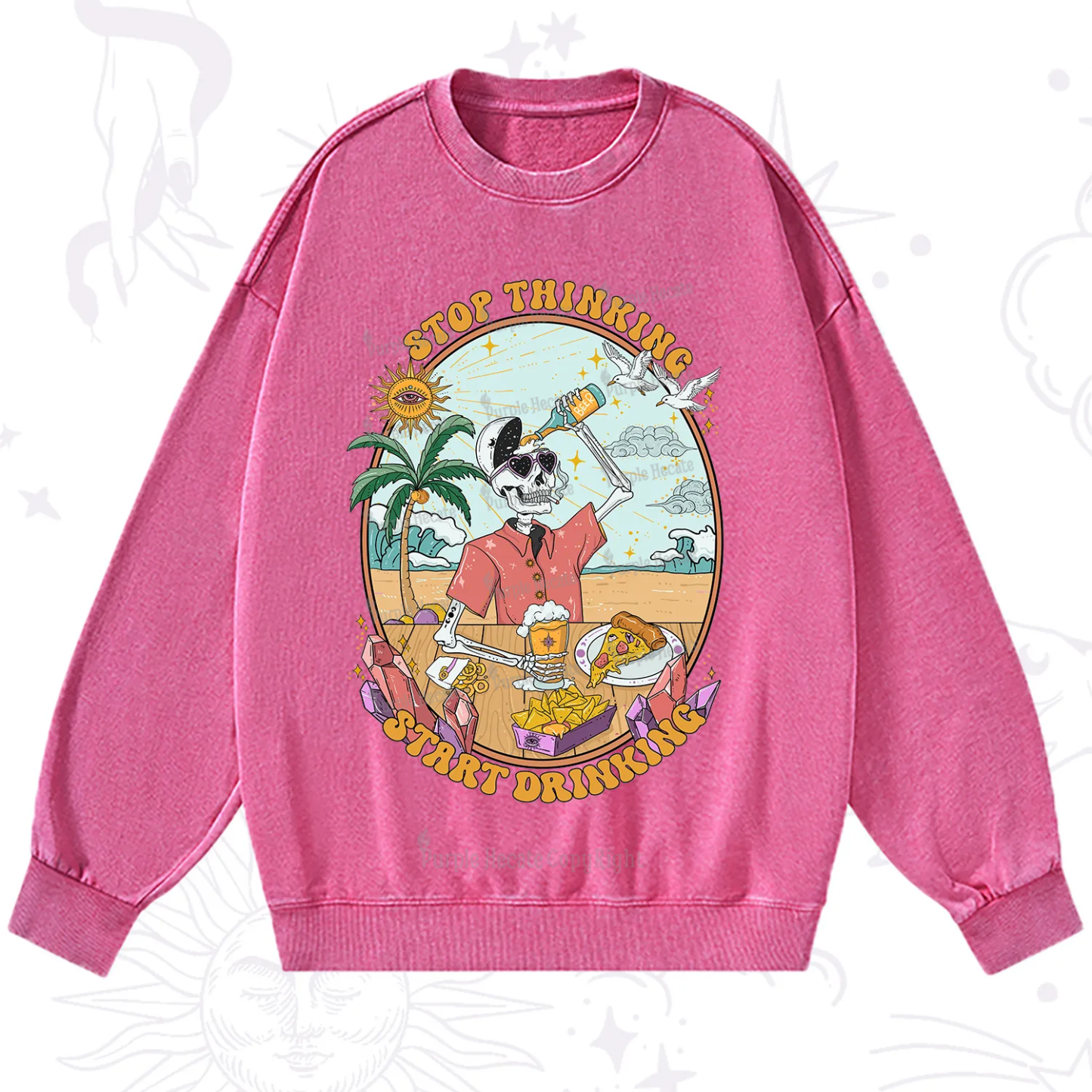 Purplehecate Stop Thinking Start Drinking One Washed Sweatshirt