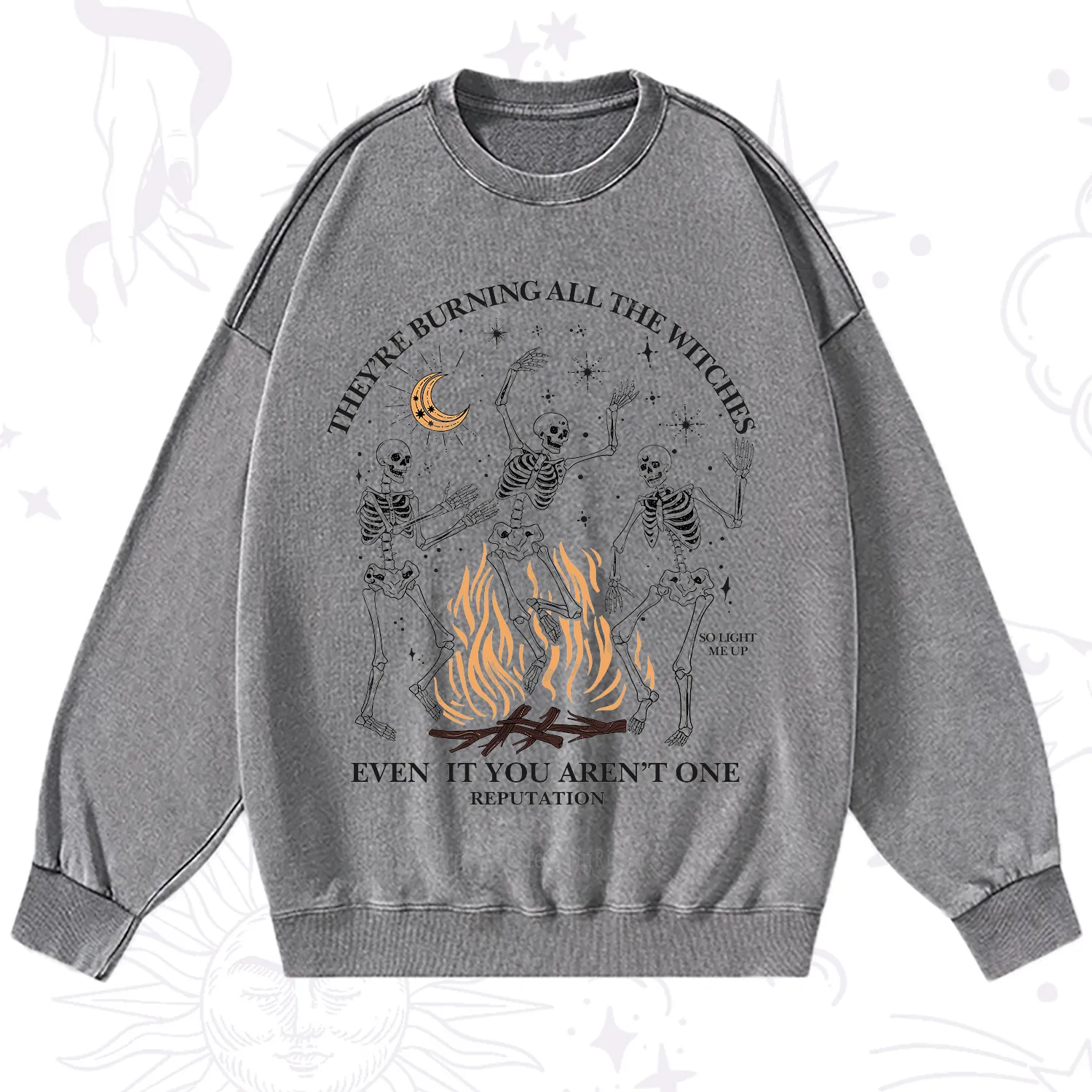 Purplehecate They're Burning All The Witches Even If You Aren't One Washed Sweatshirt