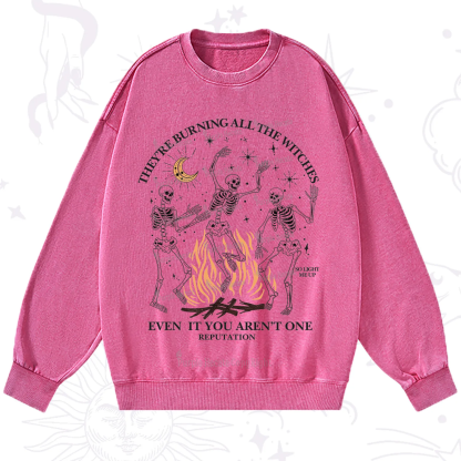 Purplehecate They're Burning All The Witches Even If You Aren't One Washed Sweatshirt