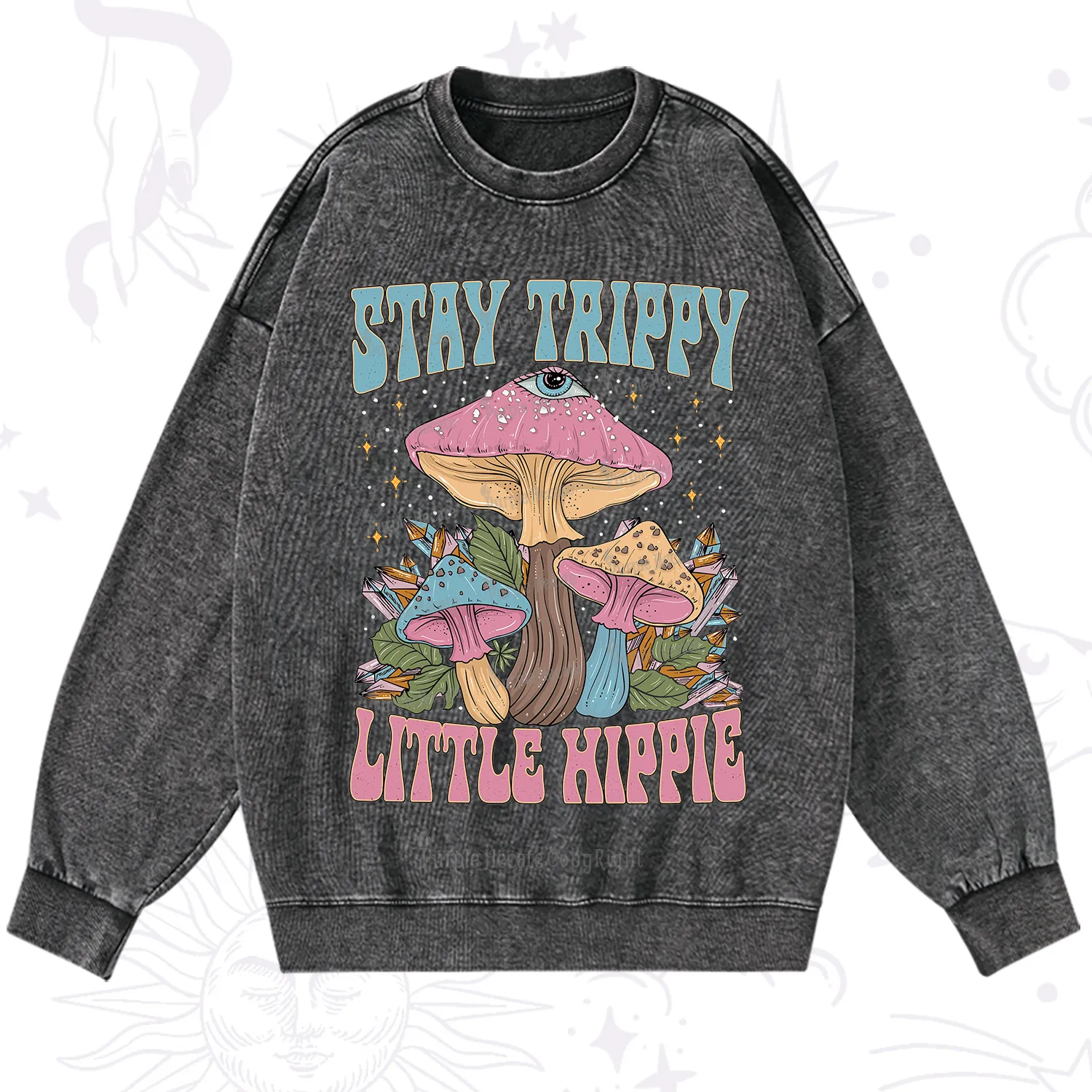 Purplehecate Stay Trippy Little Hippie Mushroom Washed Sweatshirt