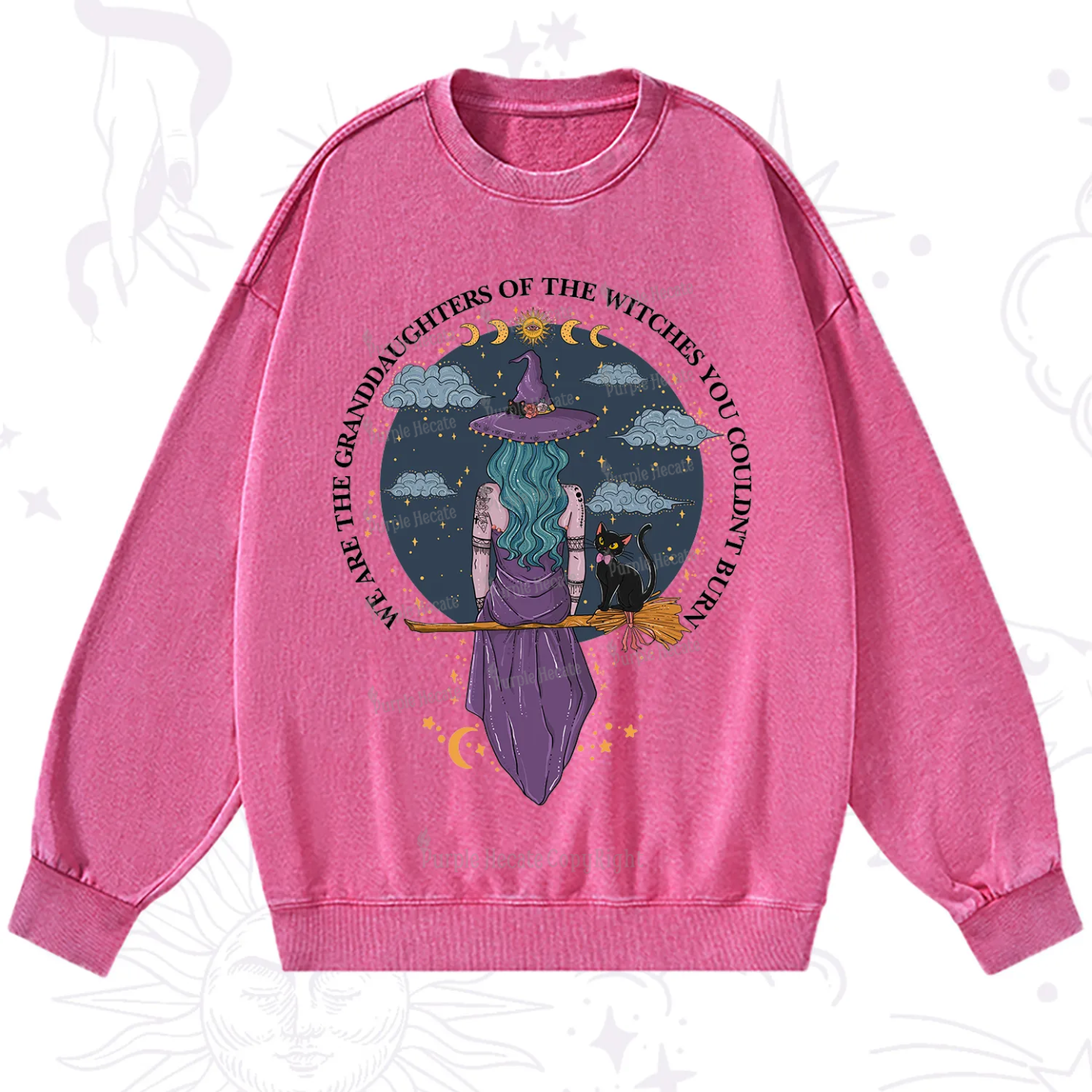 Purplehecate We Are the Granddaughters of the Witches You Could Not Burn Washed Sweatshirt